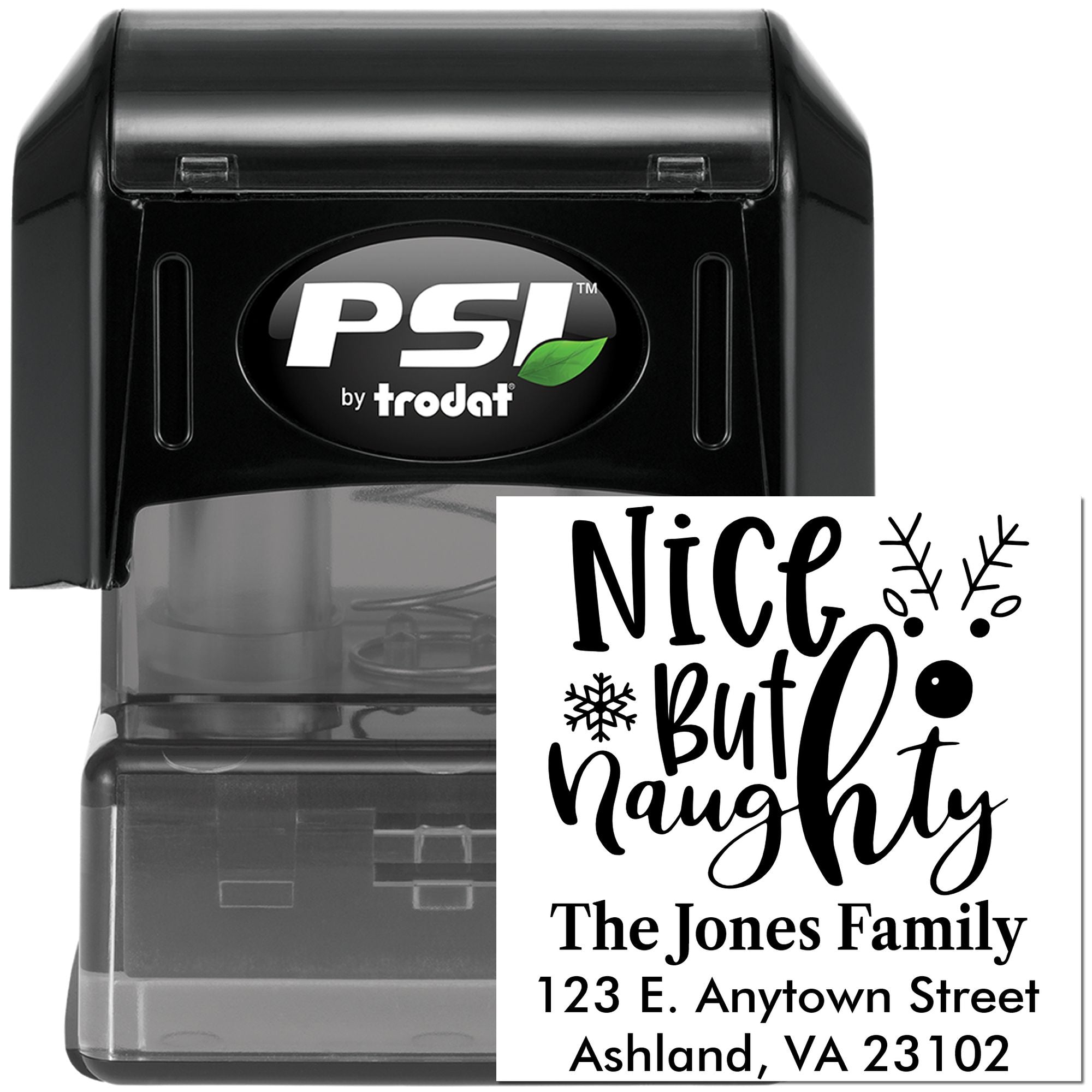 PSI by Trodat self-inking rubber stamp featuring custom Nice but Naughty family address imprint for personalized holiday mail.