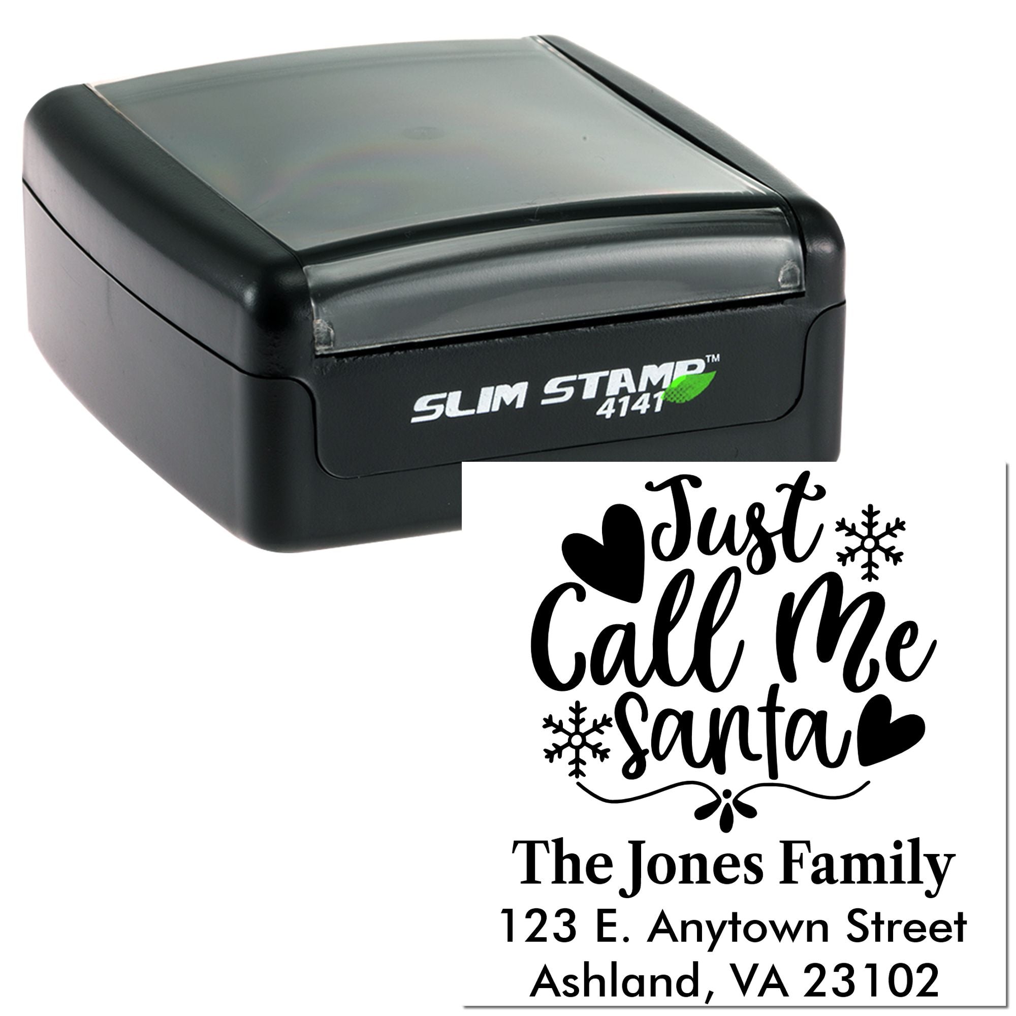 Custom self-inking rubber stamp with Just Call Me Santa holiday address design for the Jones Family.