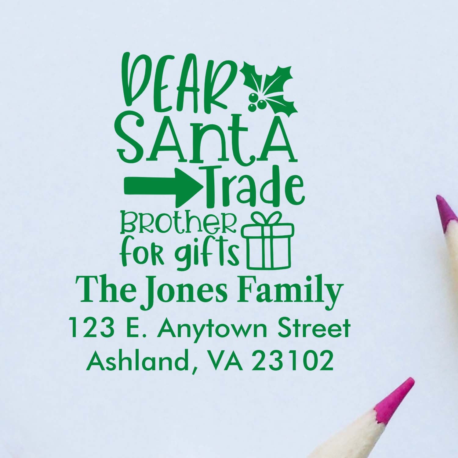Personalized Christmas return address rubber stamp with Dear Santa, trade brother for gifts, holly, and family address.
