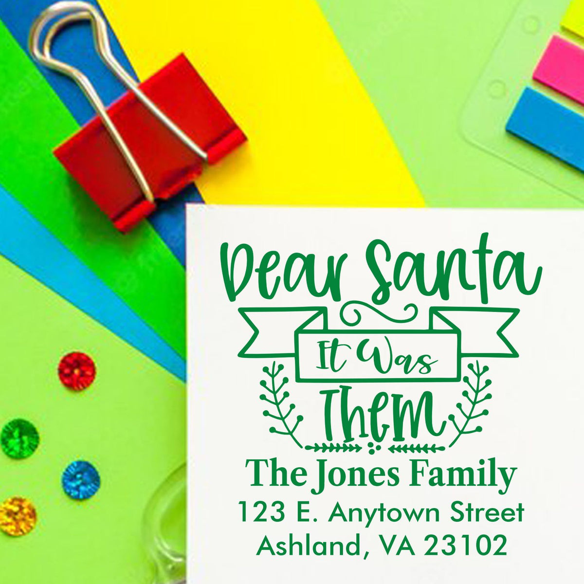 Custom holiday rubber stamp design with Dear Santa, it was them and personalized family return address.