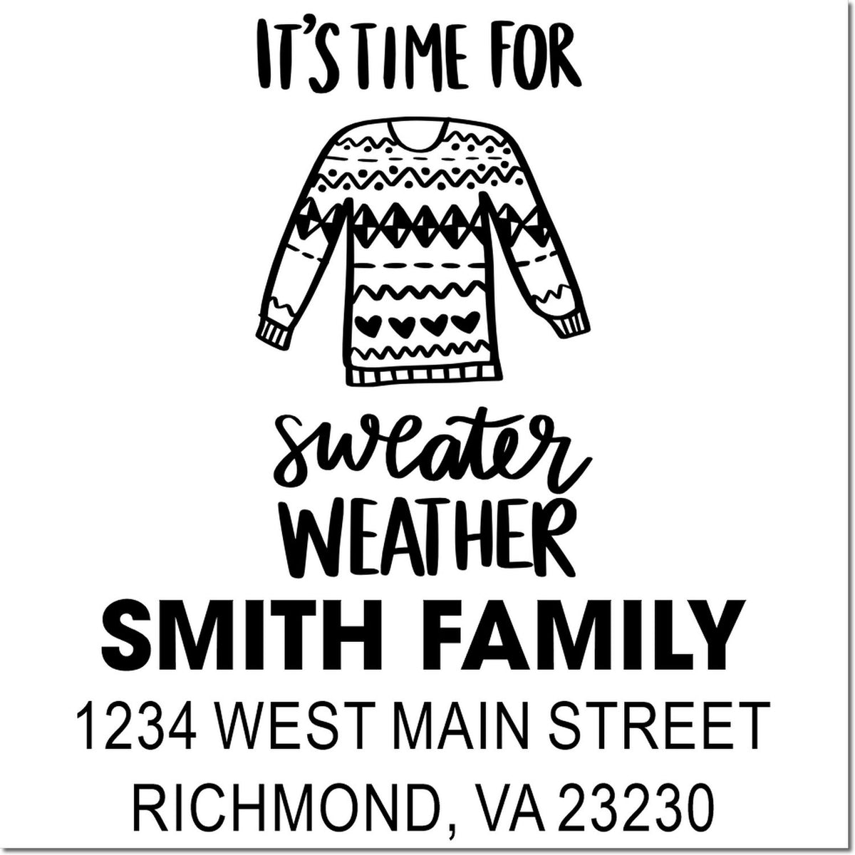 Custom rubber stamp with sweater weather sweater design, Smith Family address stamp for Richmond, VA 23230.