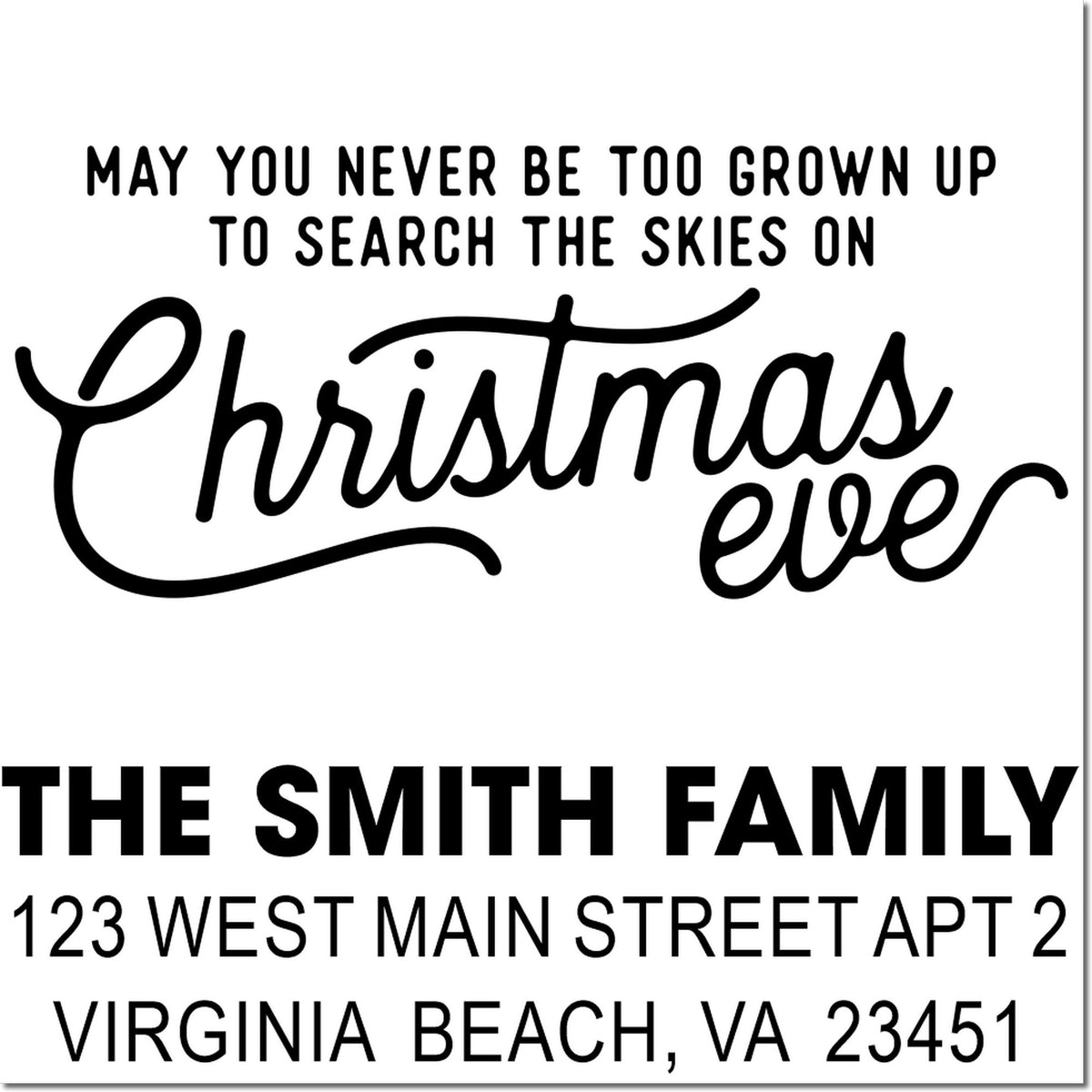 Personalized Christmas rubber stamp with May you never be too grown up to search the skies on Christmas Eve for The Smith Family.