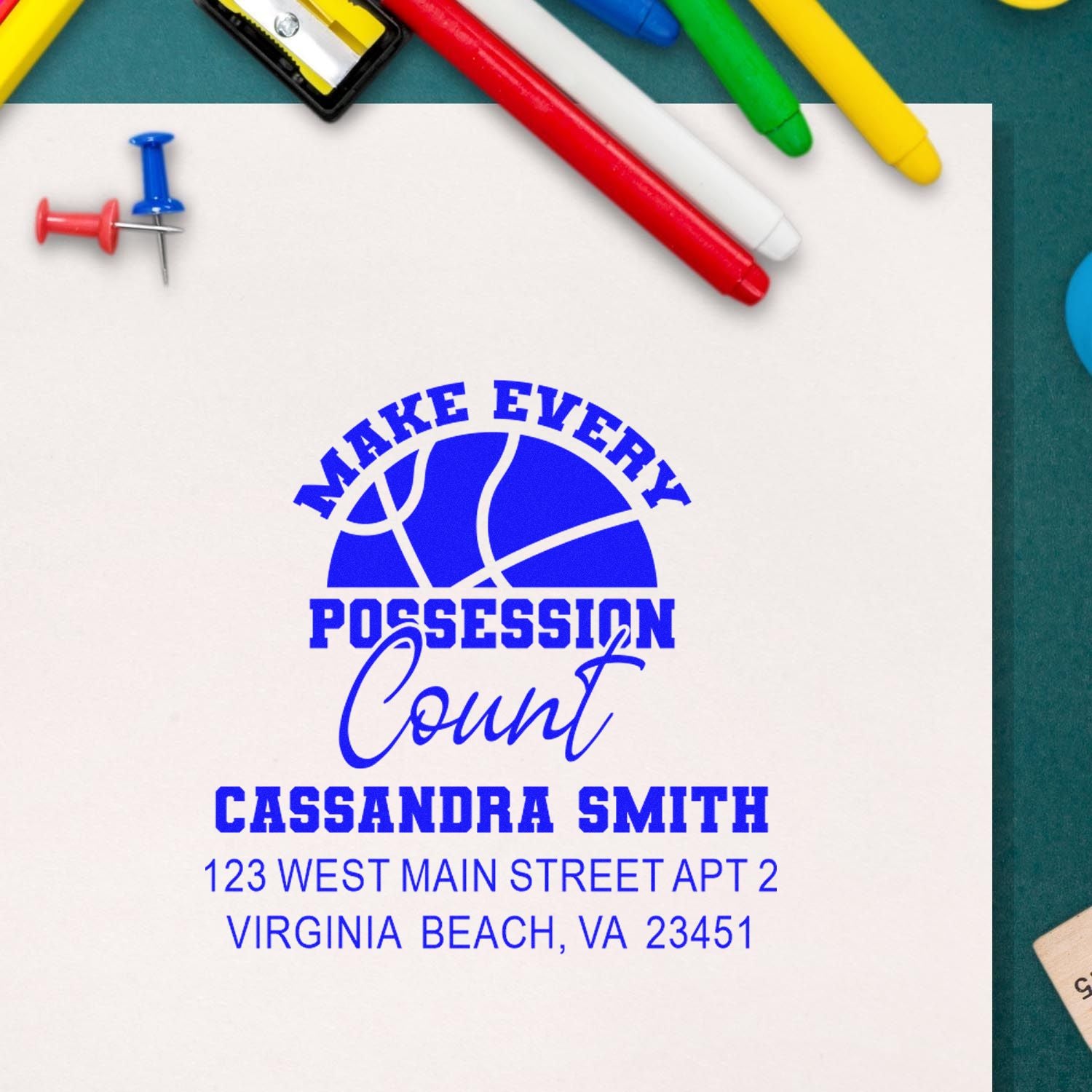 Custom basketball return address rubber stamp reading Make Every Possession Count for Cassandra Smith, Virginia Beach.