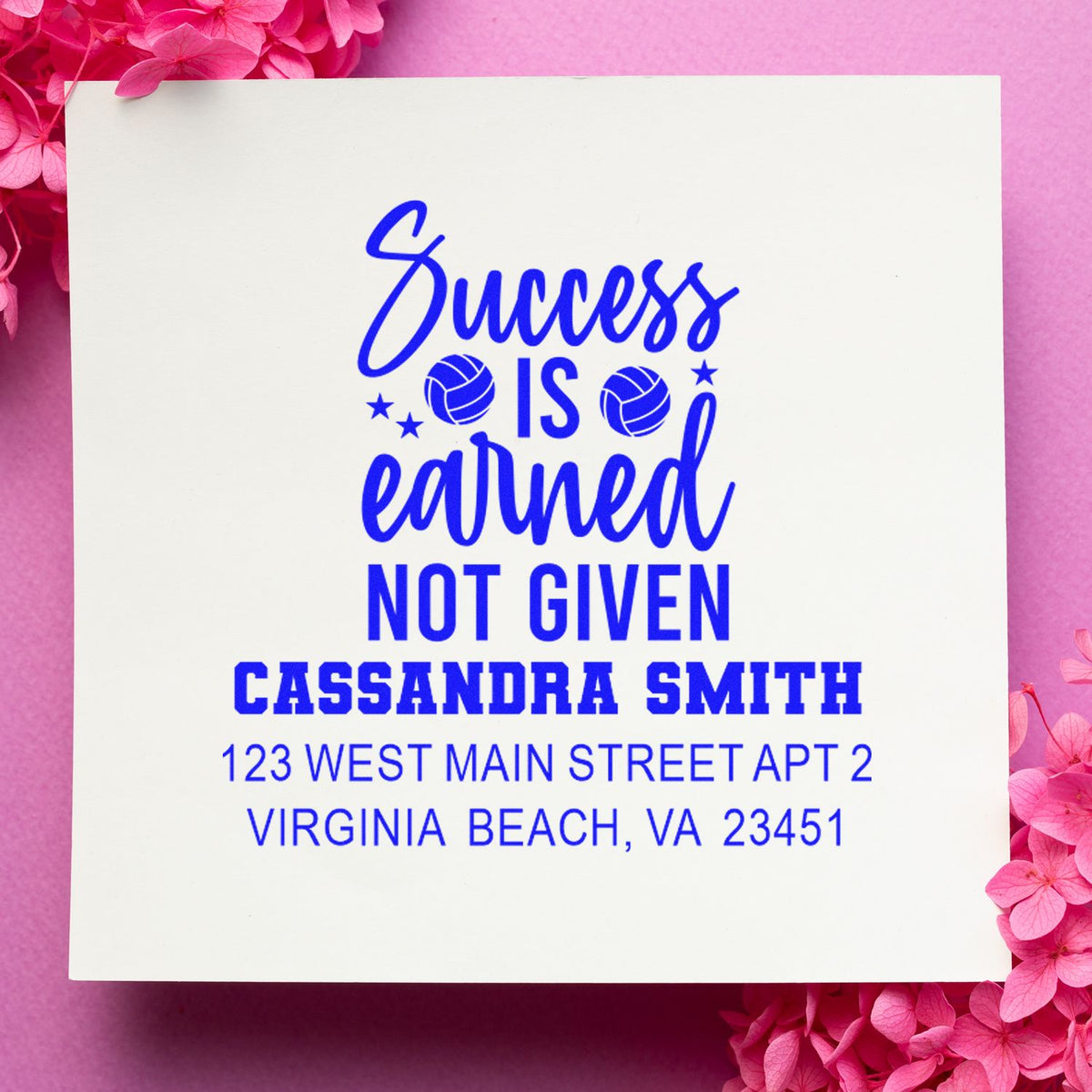 Custom rubber address stamp with Success is earned, not given volleyball design for Cassandra Smith, Virginia Beach, VA.