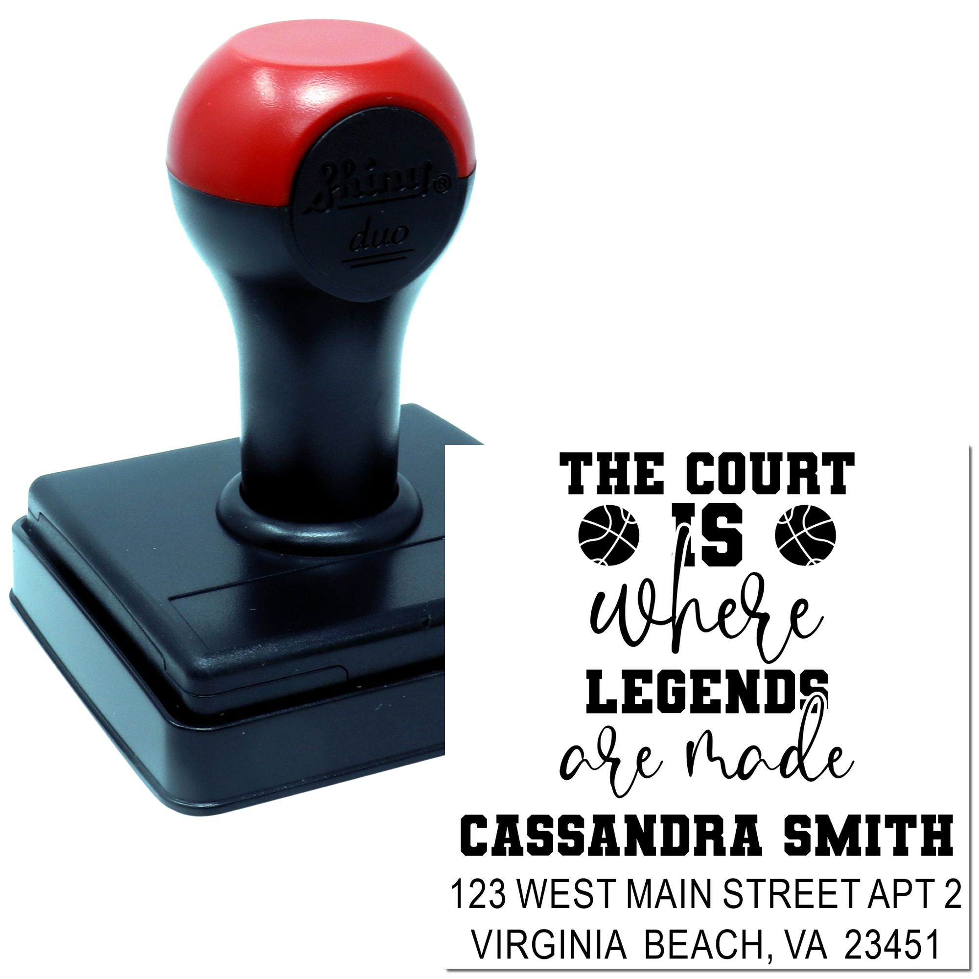 Custom self-inking basketball rubber stamp with The court is where legends are made and personalized name and address.