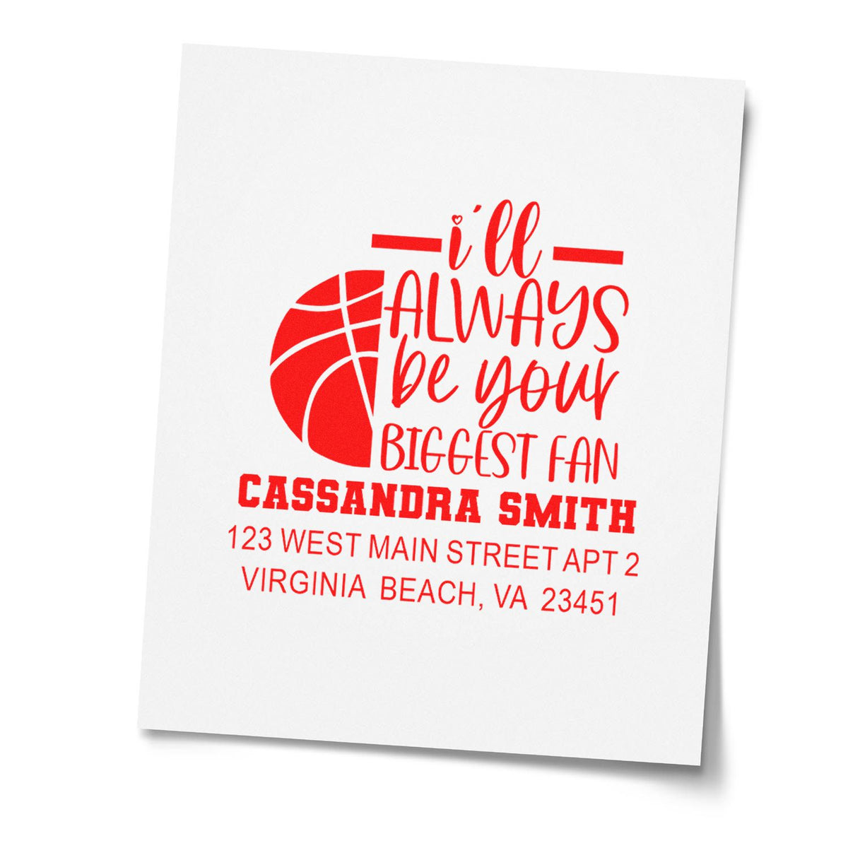 Personalized basketball fan rubber stamp with Ill always be your biggest fan, custom name, and address.
