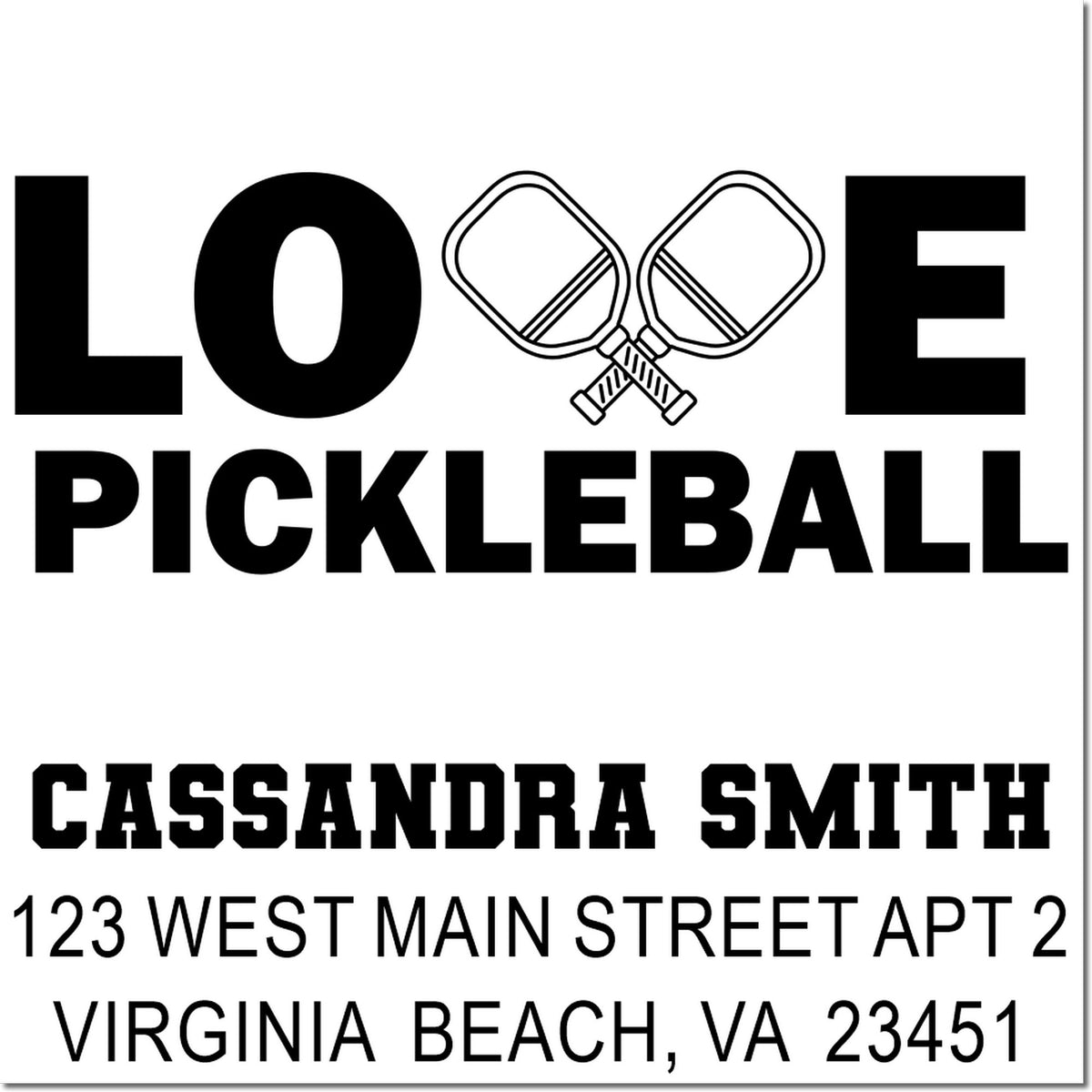 Custom pickleball return address rubber stamp with crossed paddles, LOVE PICKLEBALL, and Cassandra Smith, Virginia Beach, VA.