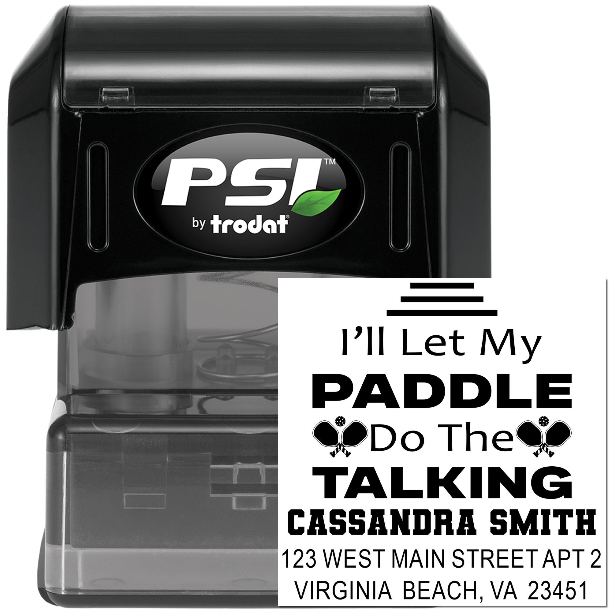 Personalized self-inking rubber stamp with Ill Let My Paddle Do The Talking for pickleball players, name and address.