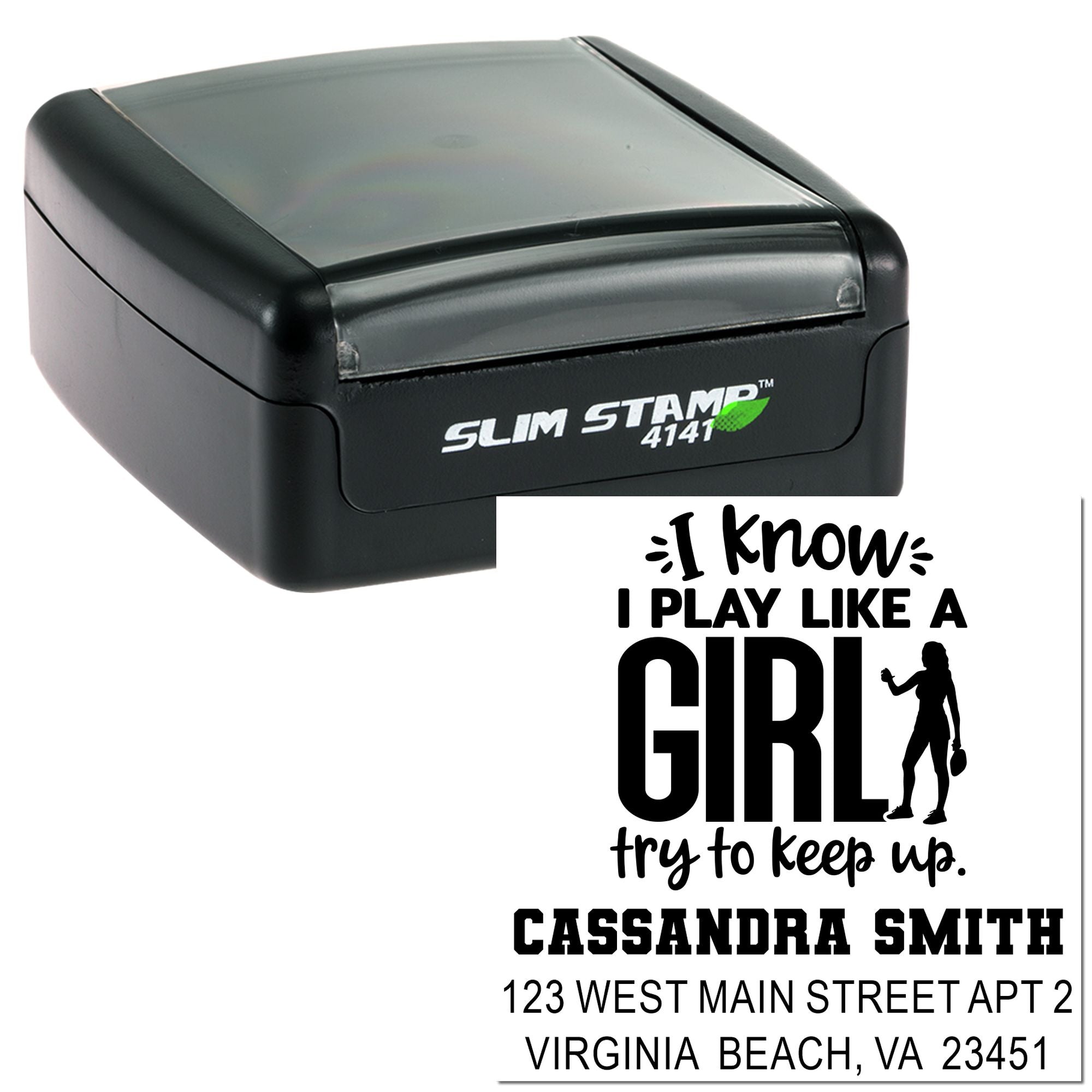 Custom self-inking rubber stamp with personalized I Know I Play Like a Girl design and address for Cassandra Smith.