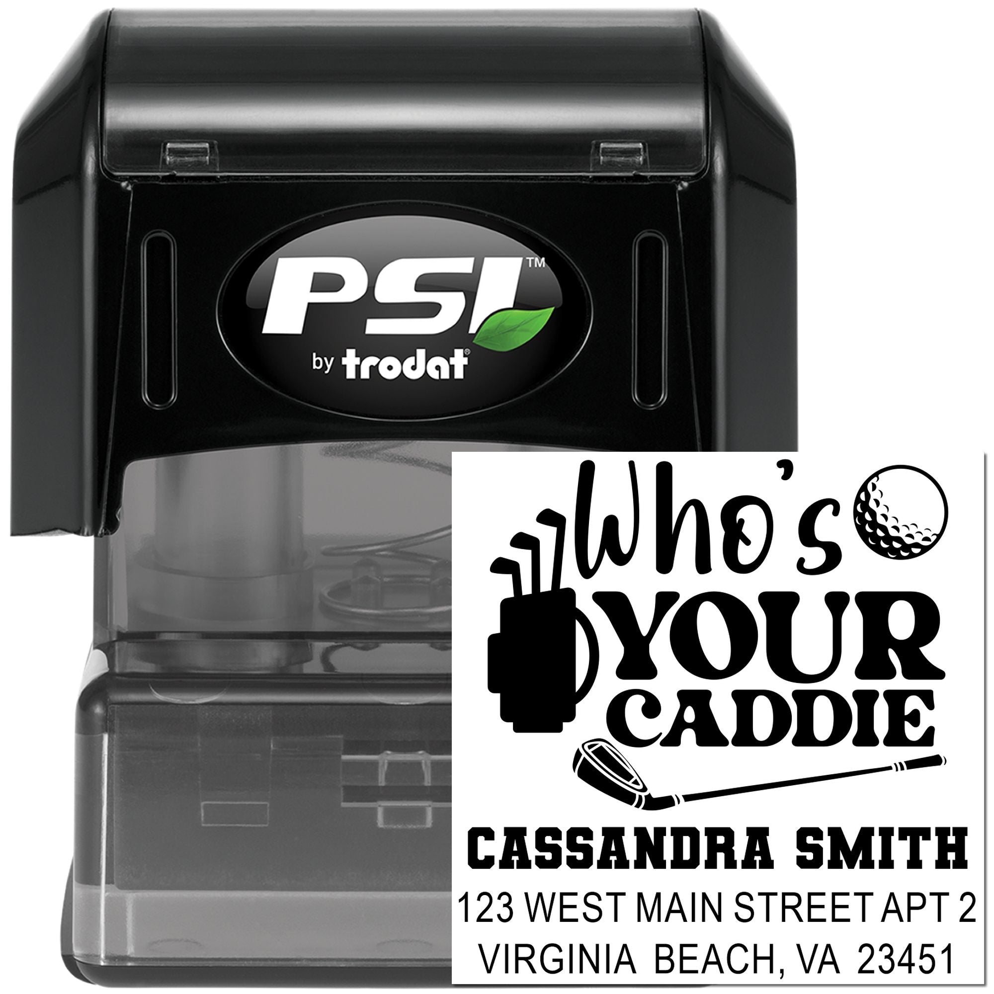 PSI by Trodat custom self-inking rubber stamp with golf-themed "Who's Your Caddie" name and address design.