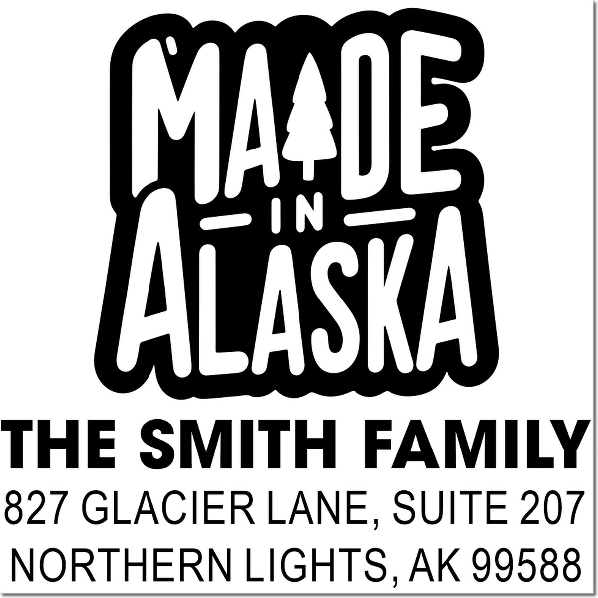 Custom made in Alaska return address rubber stamp with tree icon for The Smith Family, 827 Glacier Lane, Northern Lights, AK 99588