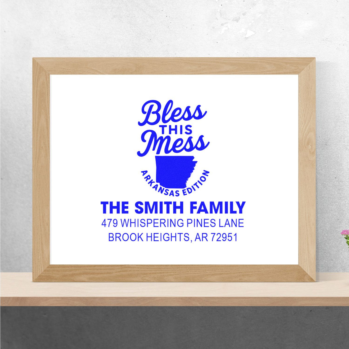 Custom rubber address stamp with Bless This Mess Arkansas Edition for The Smith Family, Brook Heights, AR.