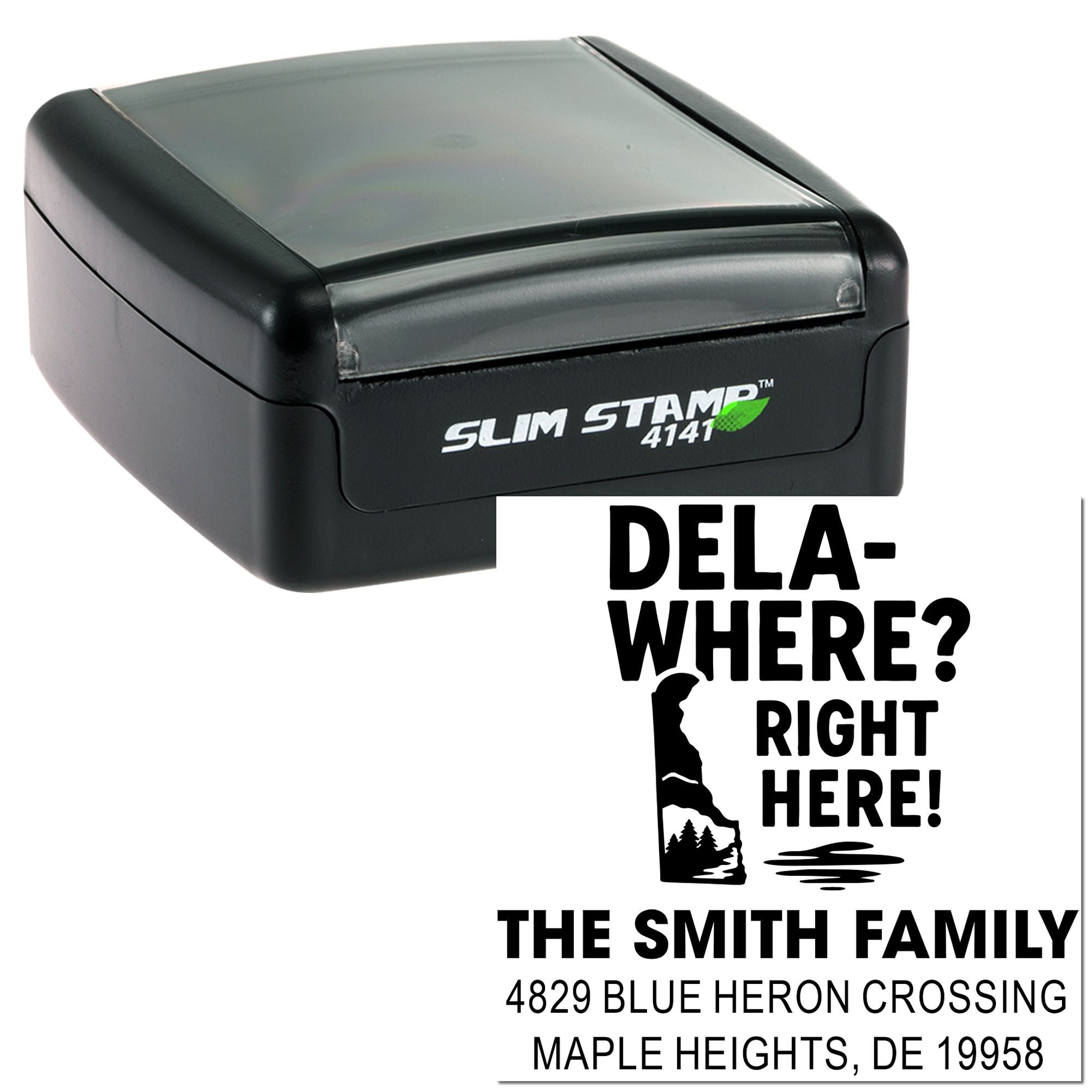 Custom self-inking address rubber stamp for The Smith Family, featuring Delaware Dela-where? Right here! design.