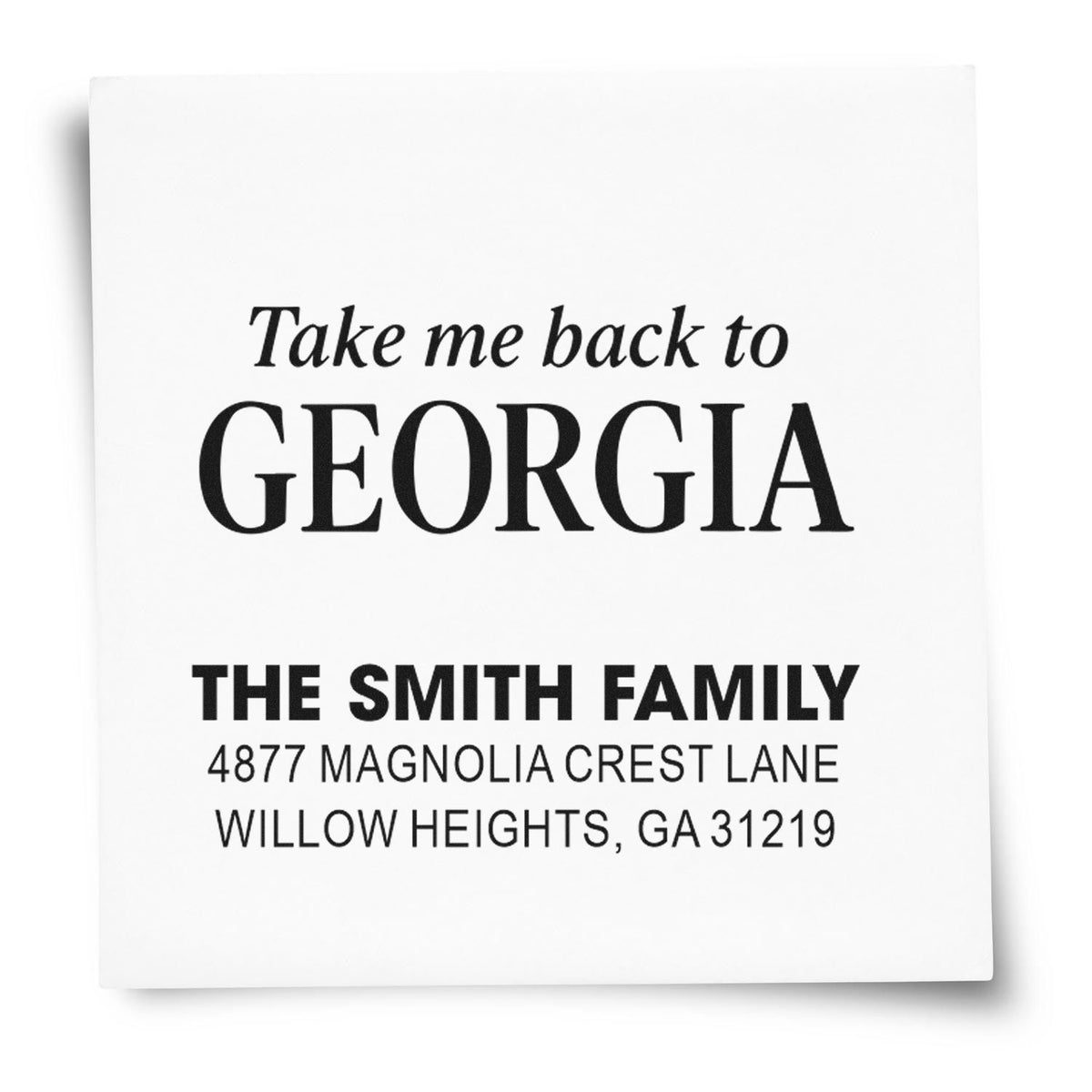 Personalized return address rubber stamp with Take me back to Georgia and Smith family address.