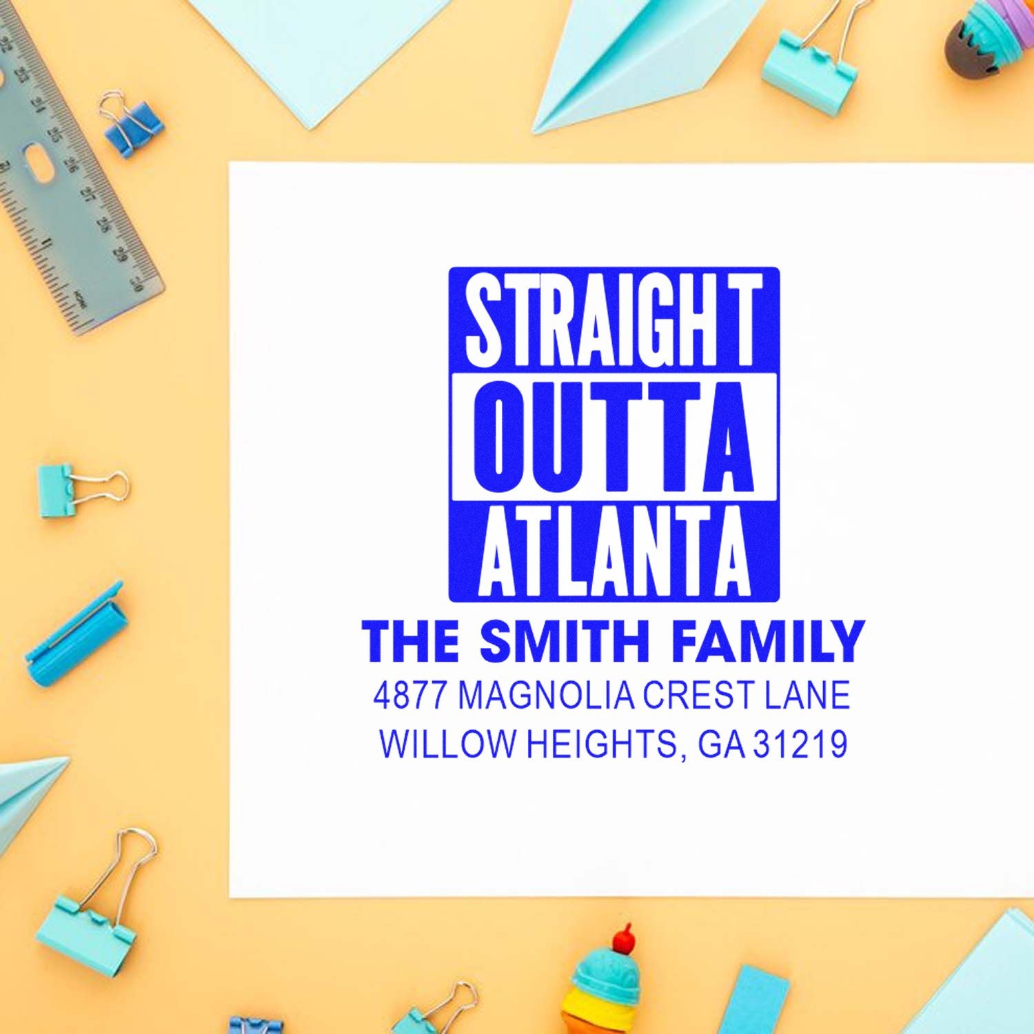 Custom Straight Outta Atlanta return address rubber stamp for The Smith Family, Willow Heights, GA