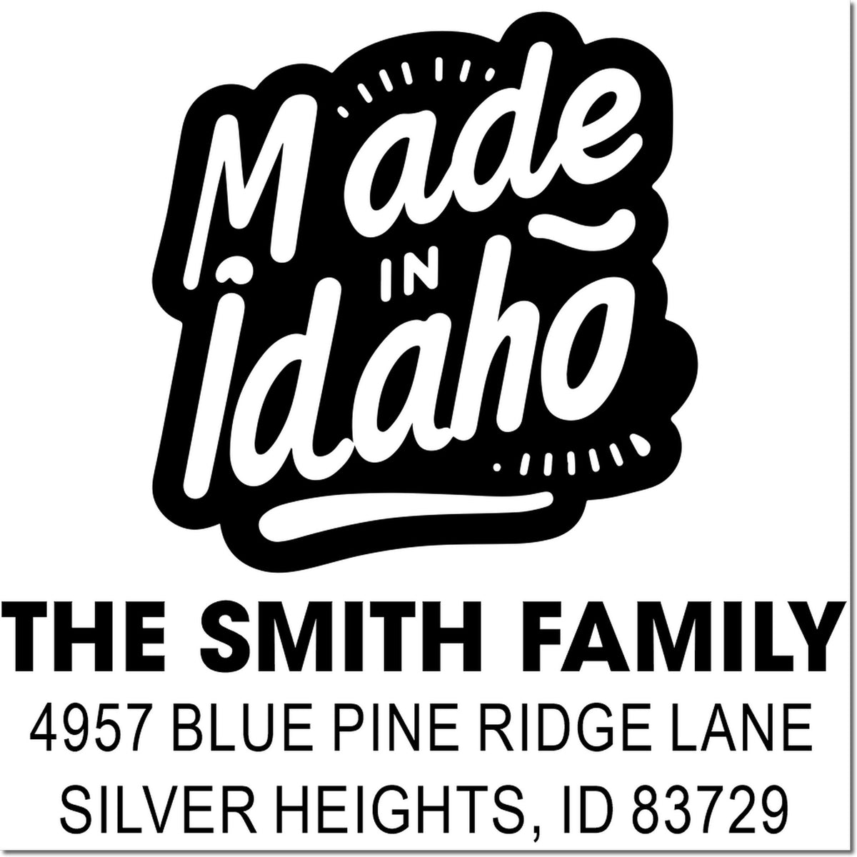 Custom return address rubber stamp with Made in Idaho design for The Smith Family, Silver Heights, ID 83729.