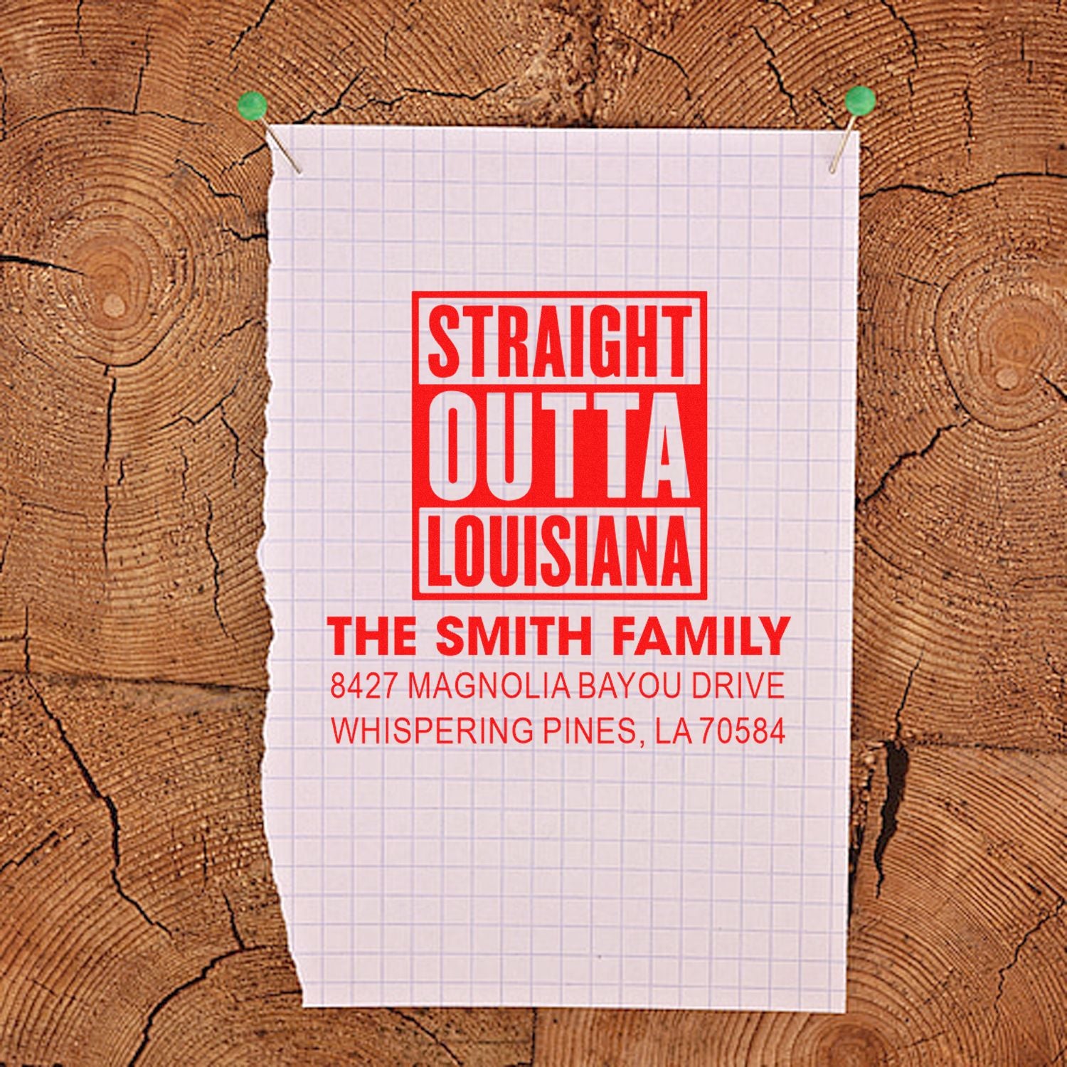 Custom rubber stamp design with Straight Outta Louisiana and The Smith Family address for personalized mailing.
