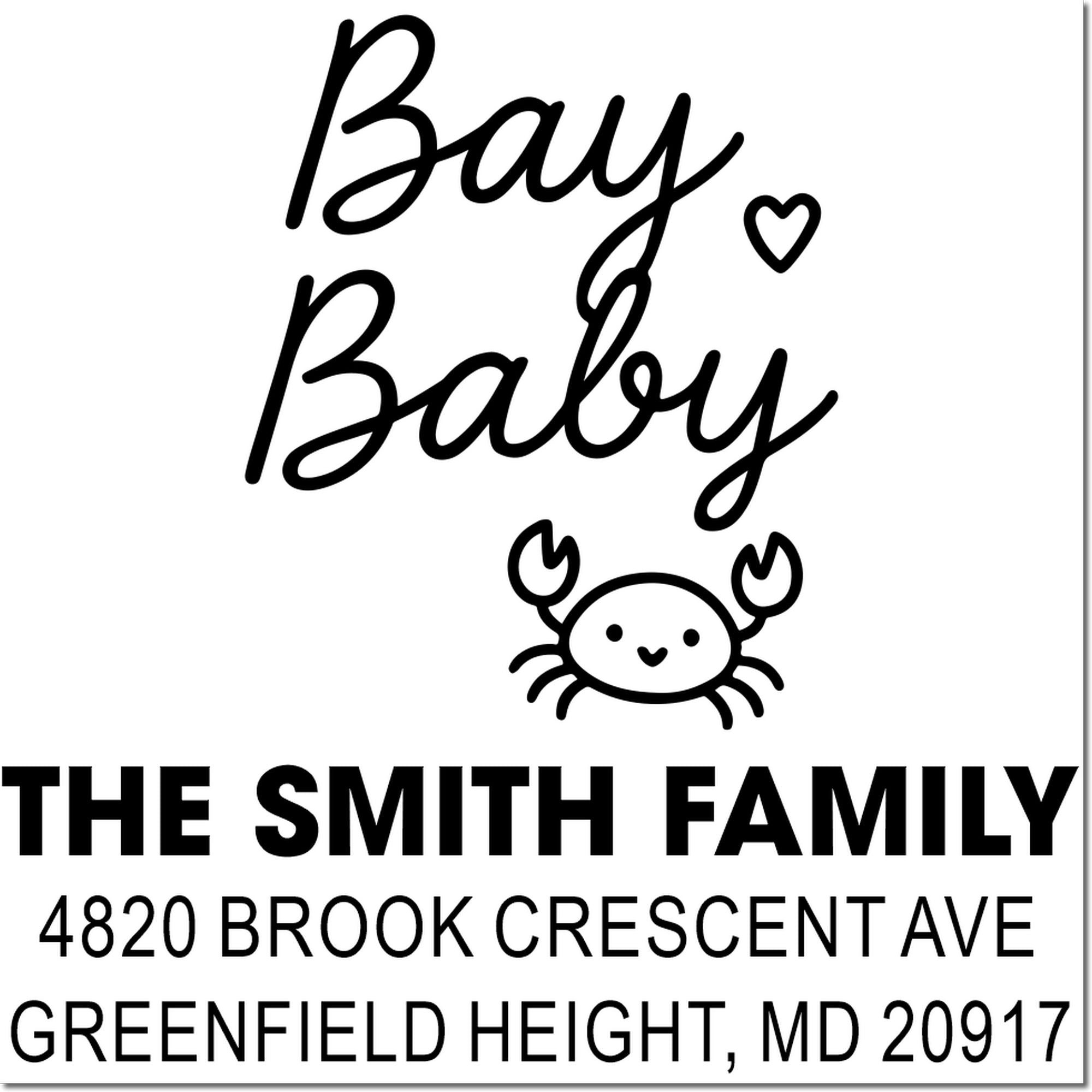 Custom rubber stamp design with Bay Baby, crab icon, and The Smith Family address in Greenfield Height, MD 20917.