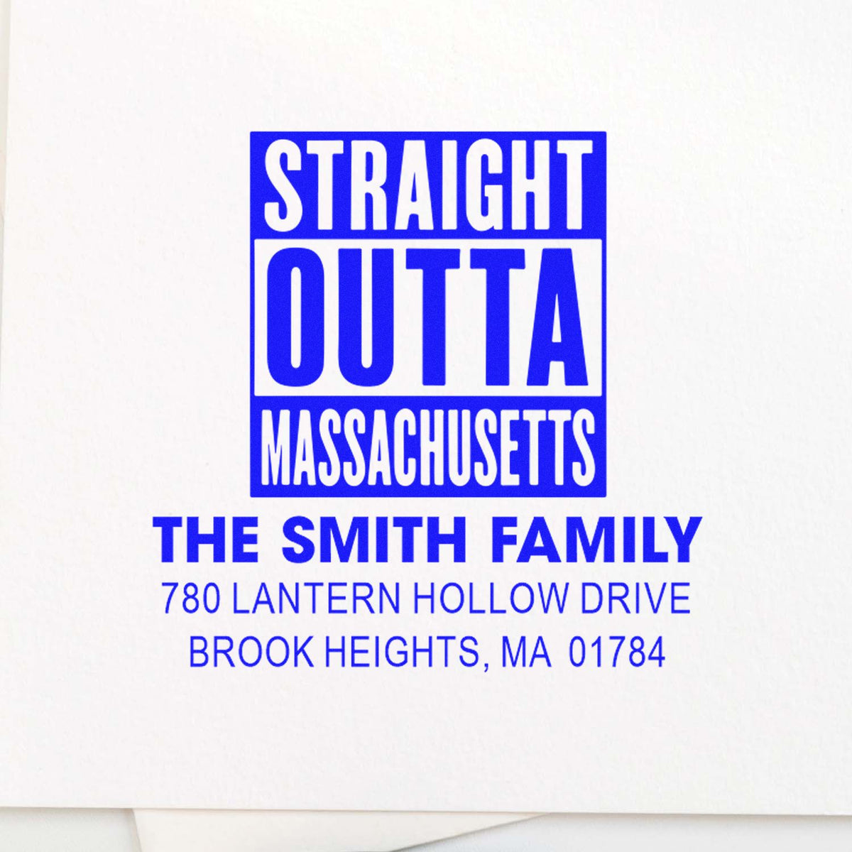 Personalized rubber address stamp for The Smith Family, Straight Outta Massachusetts, Brook Heights, MA 01784