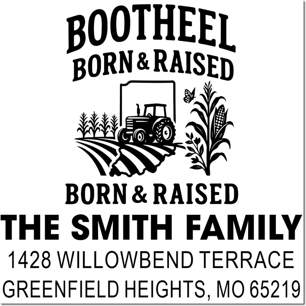 Custom rubber address stamp for the Smith family, Bootheel Born & Raised, with tractor, cornfield, and Greenfield Heights, MO.