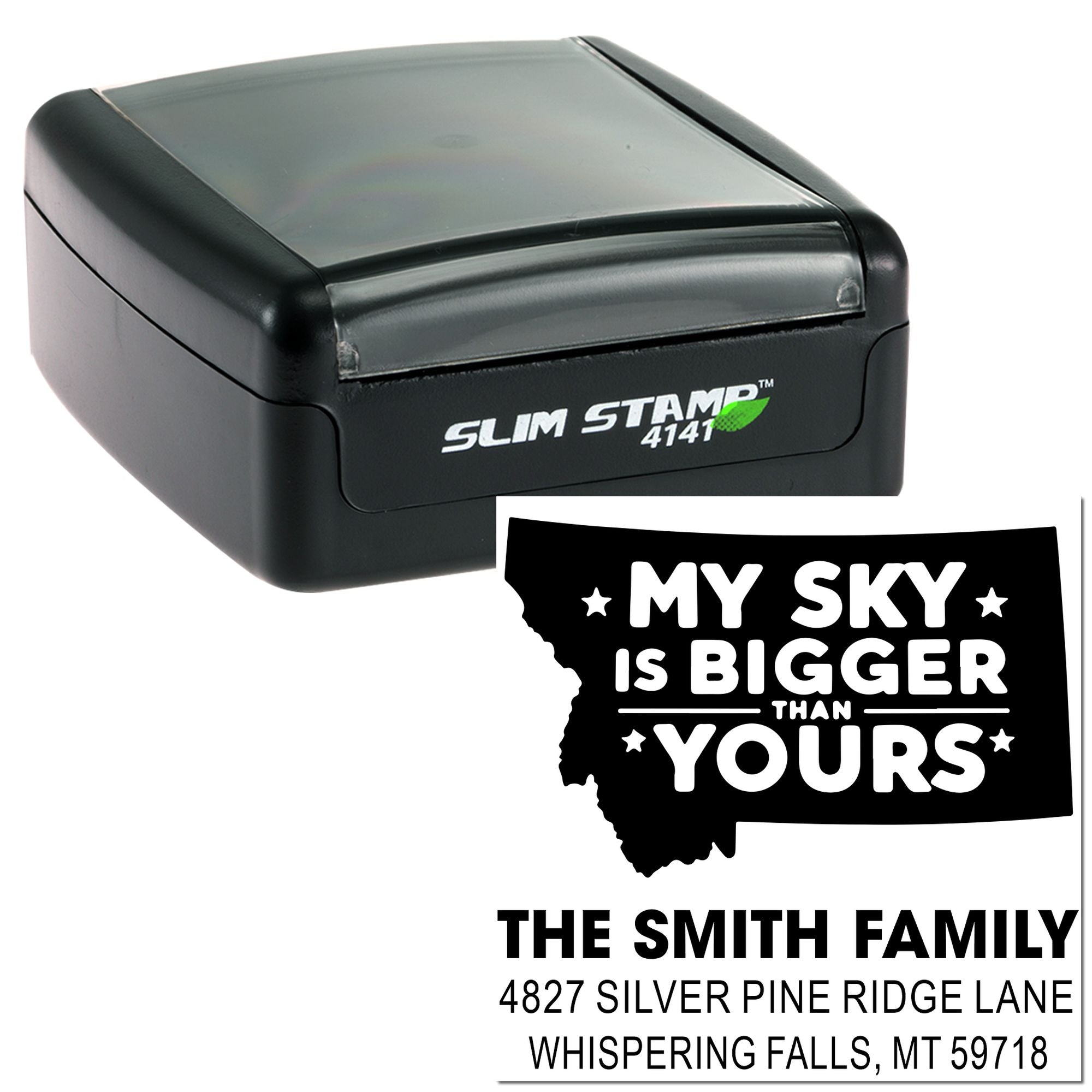 Custom self-inking rubber stamp with personalized Montana return address and My Sky Is Bigger Than Yours design.