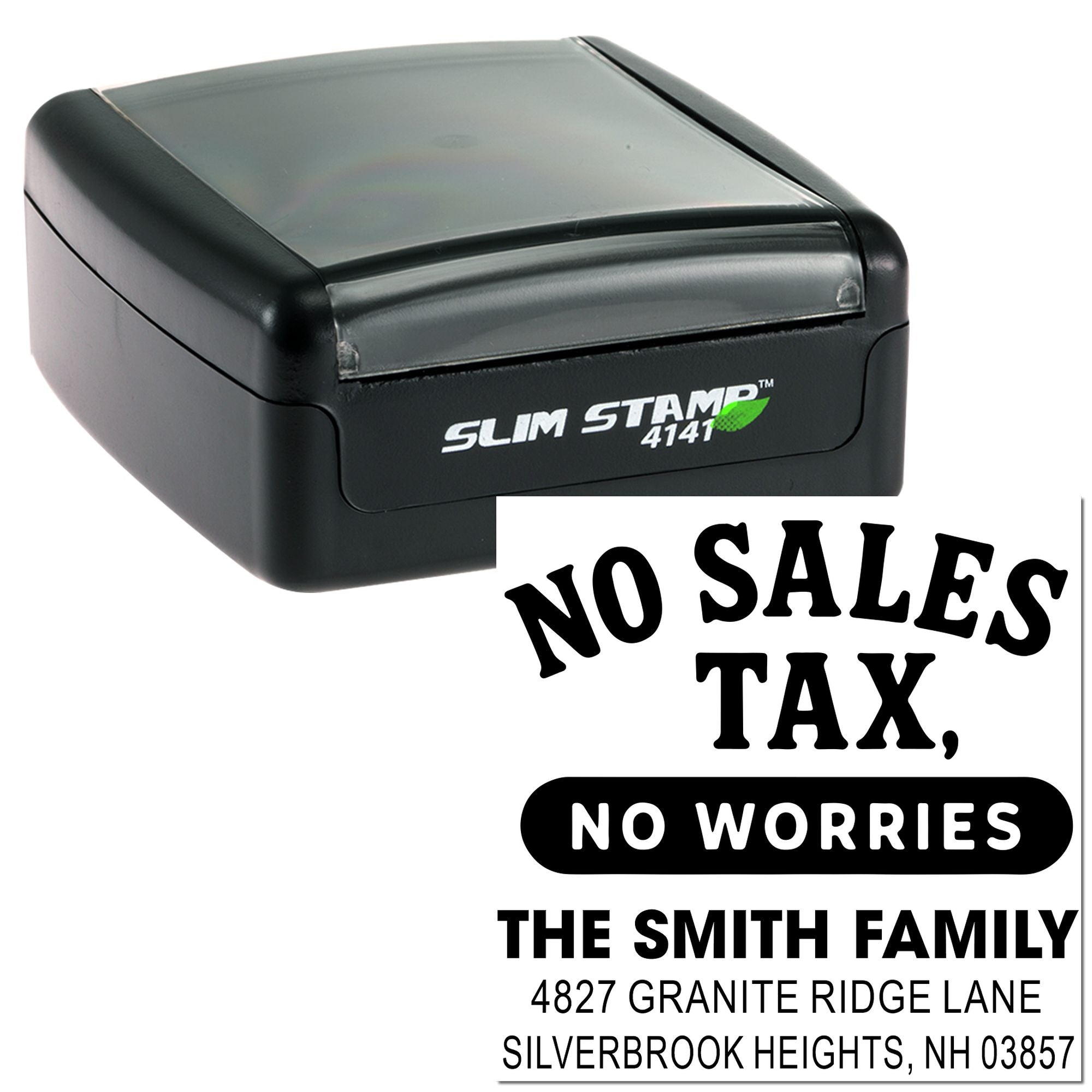 Custom self-inking rubber stamp with address and marketing imprints: No Sales Tax, No Worries, and The Smith Family.
