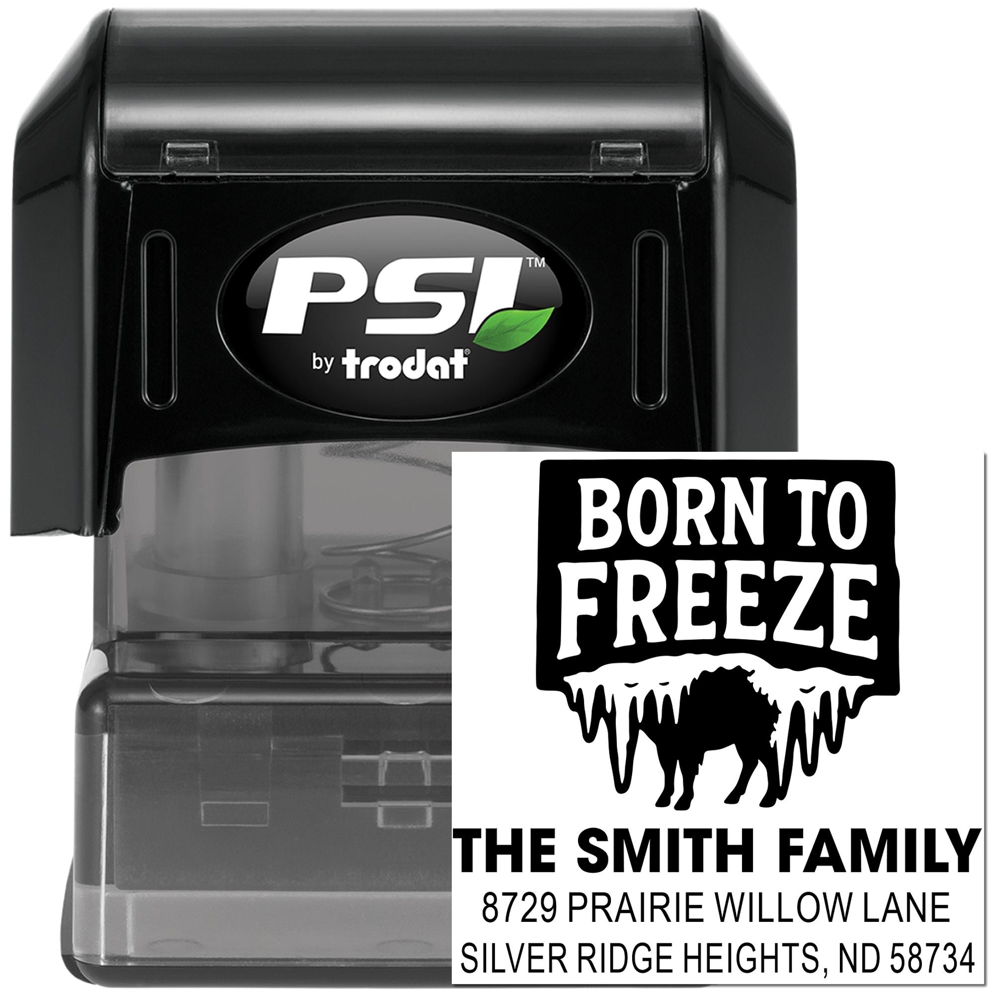 PSI by Trodat self-inking custom address stamp with Born to Freeze design, family name, and return address.