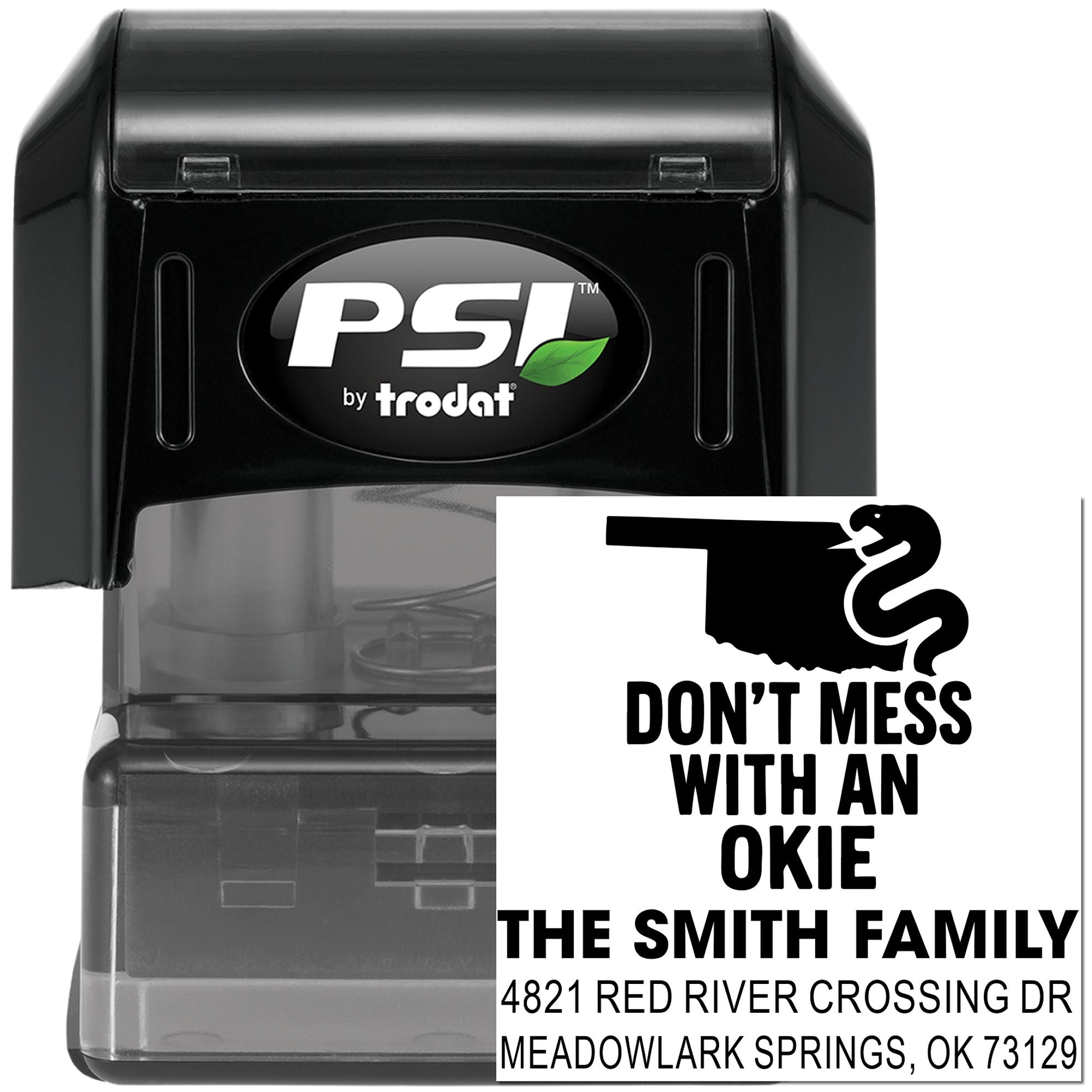 PSI by Trodat custom self-inking rubber stamp with Oklahoma Dont mess with an Okie family address imprint
