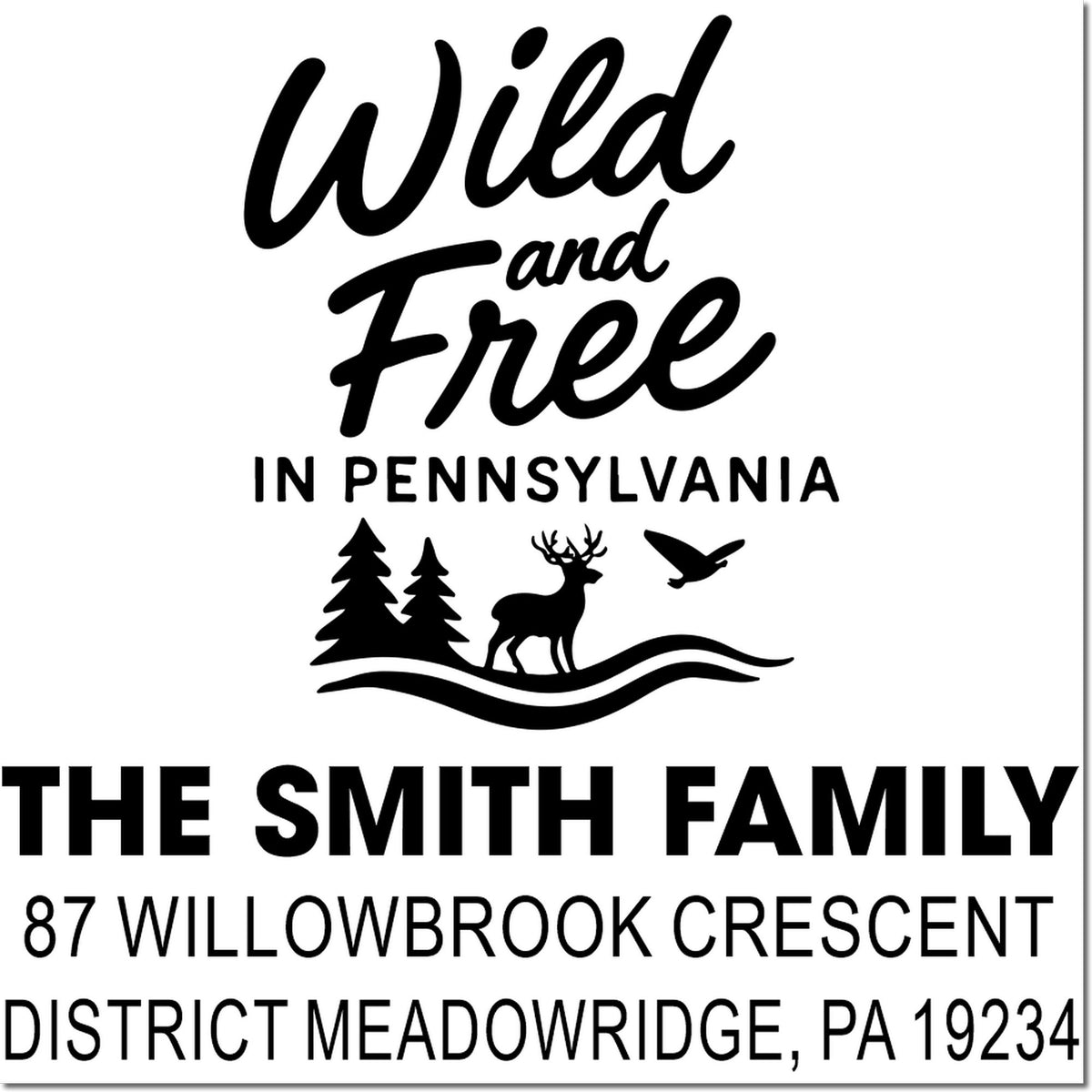 Wild and Free in Pennsylvania custom return address rubber stamp for The Smith Family, Meadowridge, PA 19234.