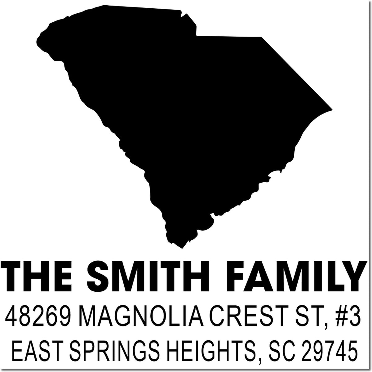 Custom Smith Family return address rubber stamp with South Carolina silhouette, Magnolia Crest St #3, East Springs Heights, SC 29745