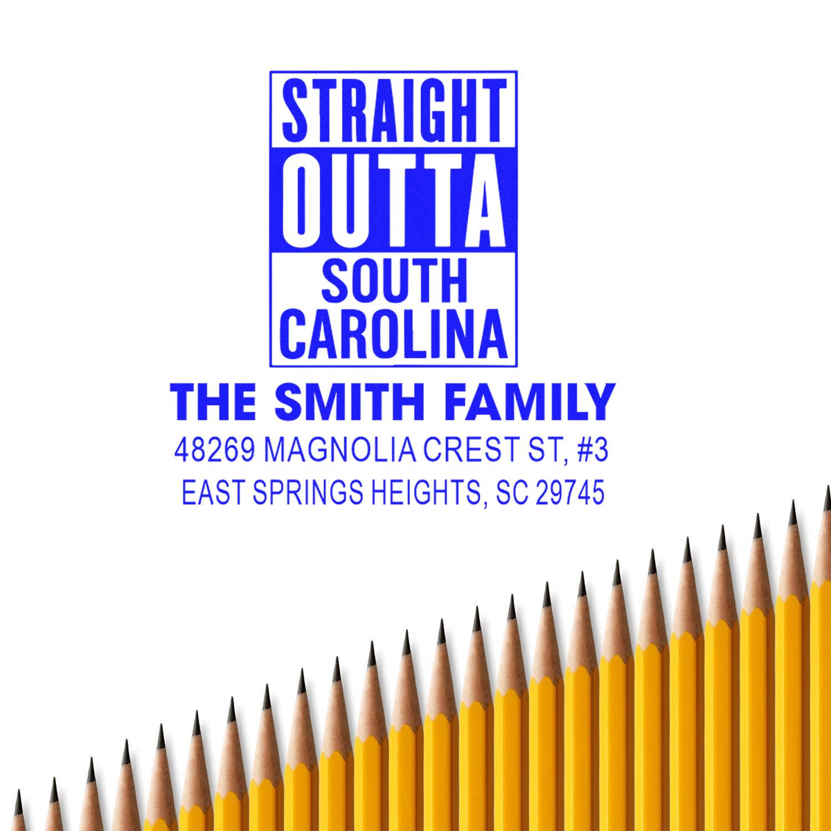 Custom rubber stamp design reading Straight Outta South Carolina with The Smith Family return address.