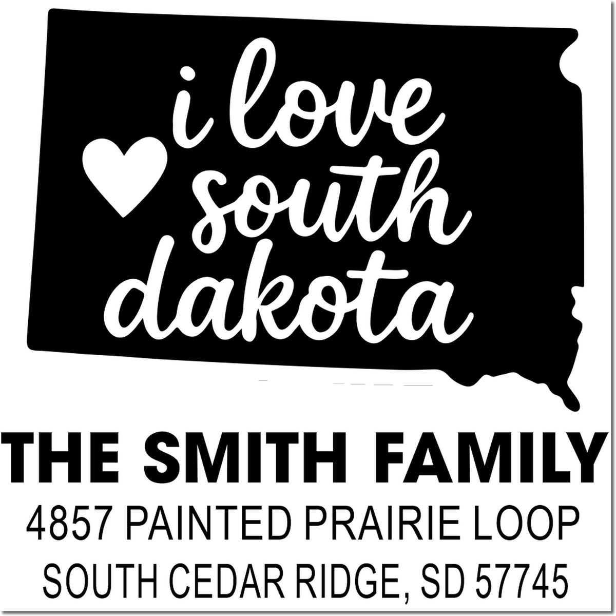 Custom South Dakota rubber stamp with I love South Dakota design, heart icon, and The Smith Family return address.