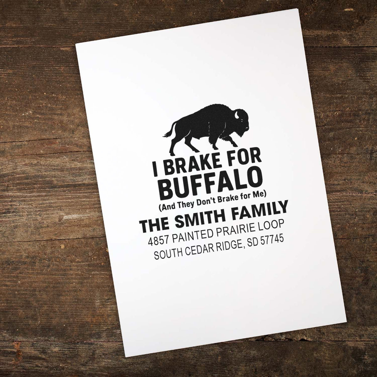 Custom buffalo address rubber stamp with I Brake for Buffalo and personalized family name and address.