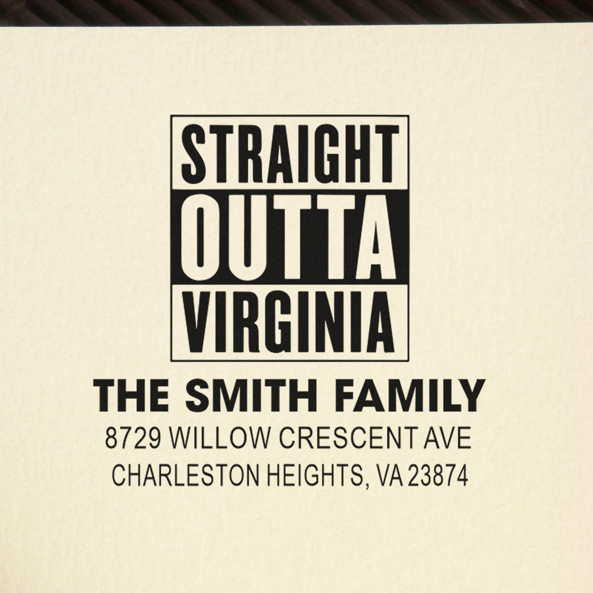 Custom self-inking stamp reading Straight Outta Virginia for The Smith Family, with address in Charleston Heights, VA.