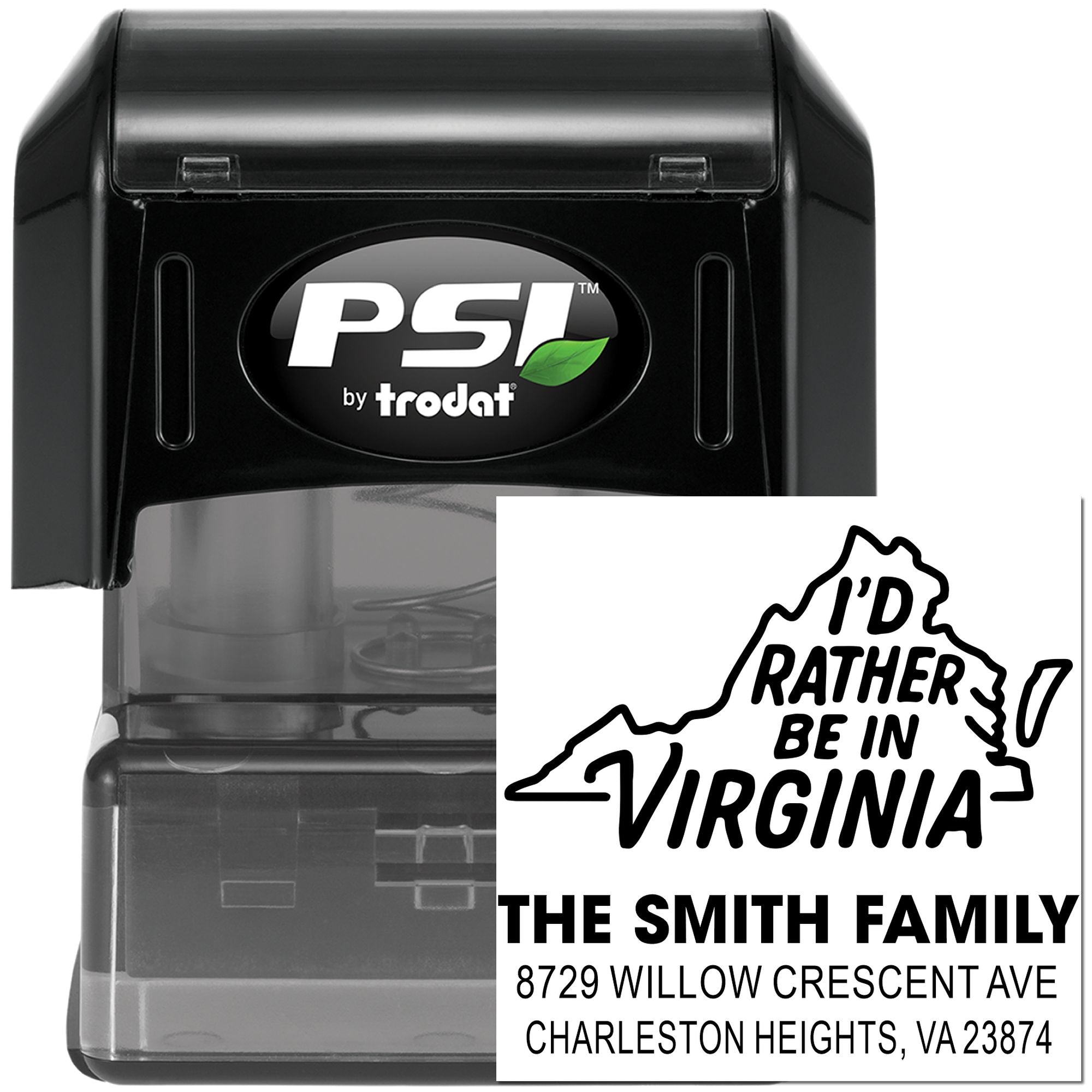 PSI by Trodat self-inking stamp with custom Virginia address design reading Id rather be in Virginia and The Smith Family on white background.