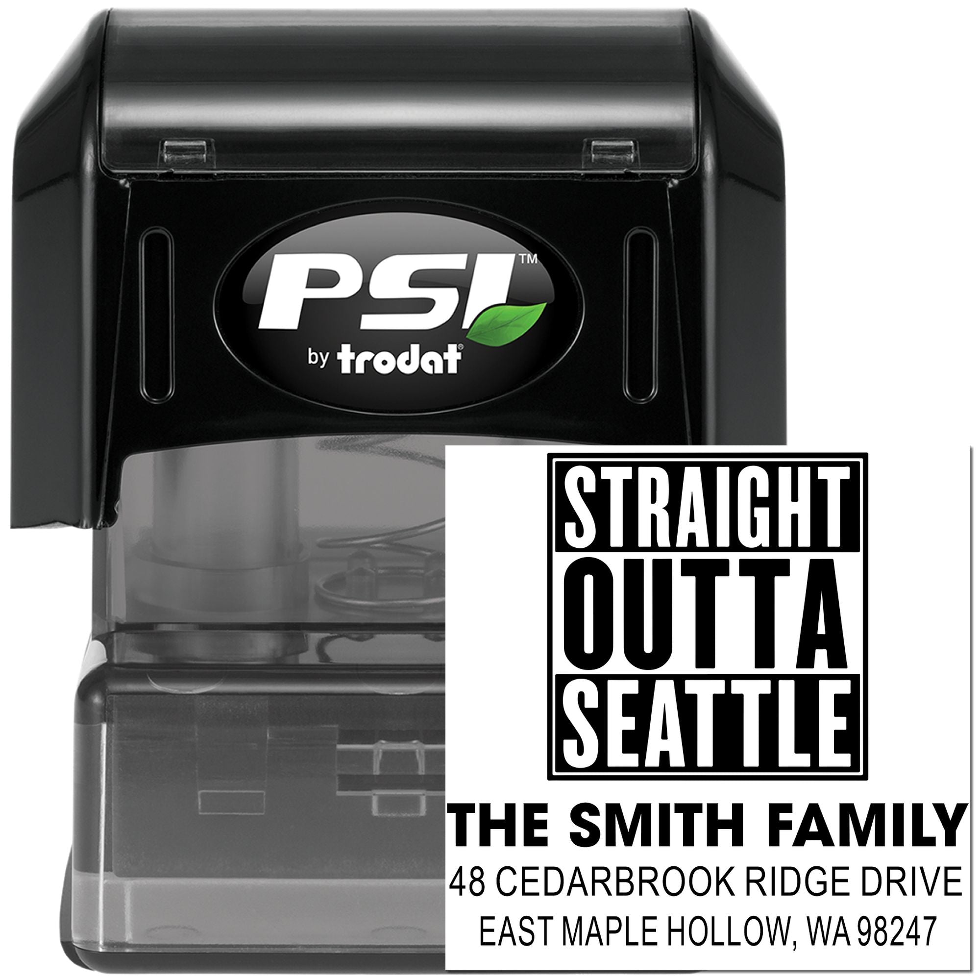 Black PSI by Trodat self-inking custom address stamp with Straight Outta Seattle design for The Smith Family on white background.