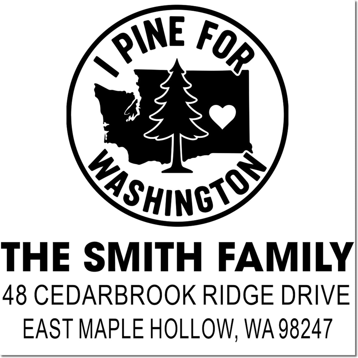Custom family address stamp with Washington state pine logo, heart icon, and The Smith Family, 48 Cedarbrook Ridge Drive, East Maple Hollow, WA 98247