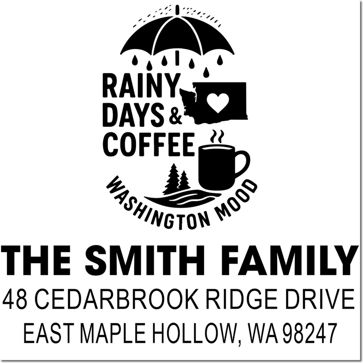 Custom address stamp with umbrella, rain, coffee mug and Washington state heart design for The Smith Family, East Maple Hollow, WA 98247.