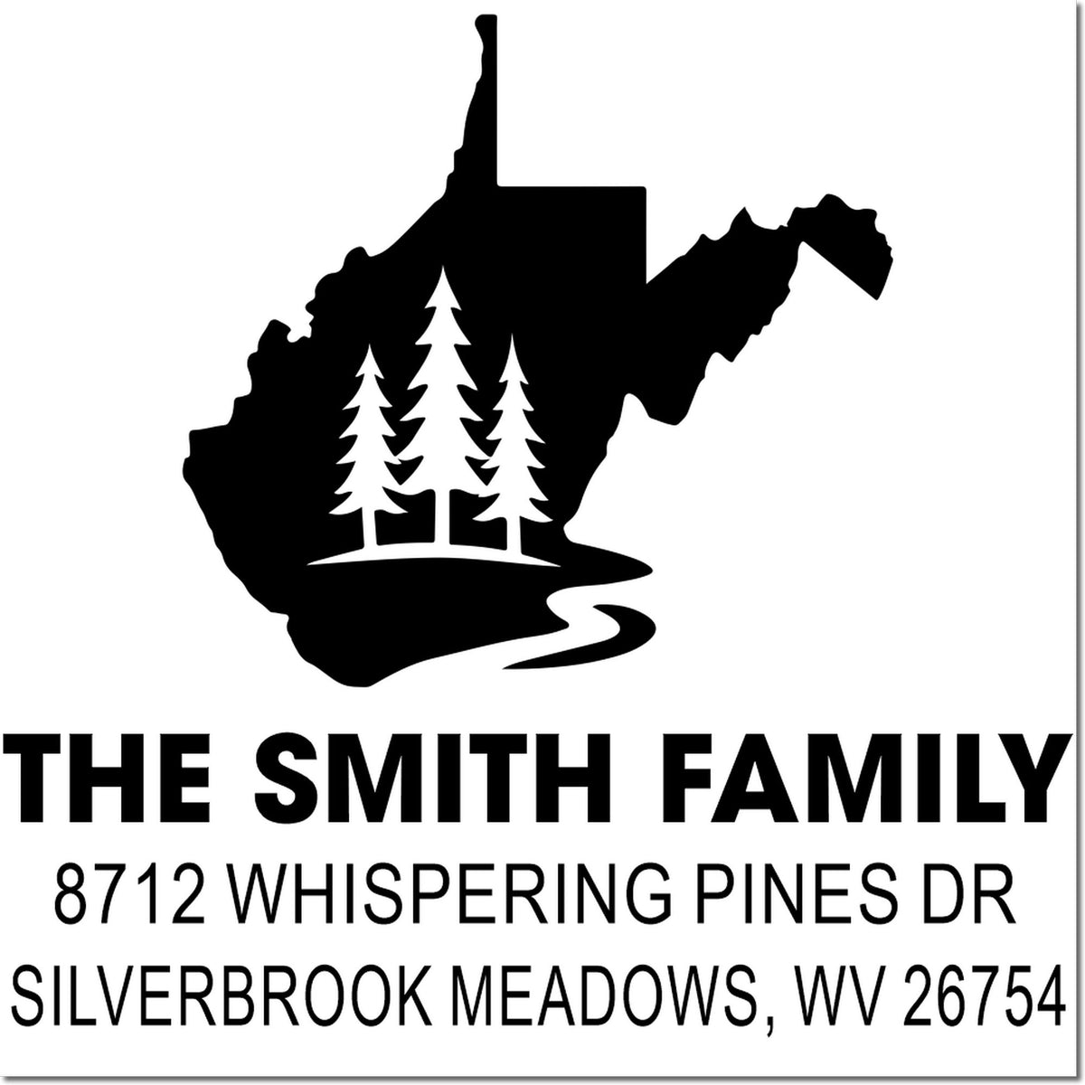 Custom return address stamp featuring West Virginia silhouette with pine trees, The Smith Family, and 8712 Whispering Pines Dr, Silverbrook Meadows, WV 26754