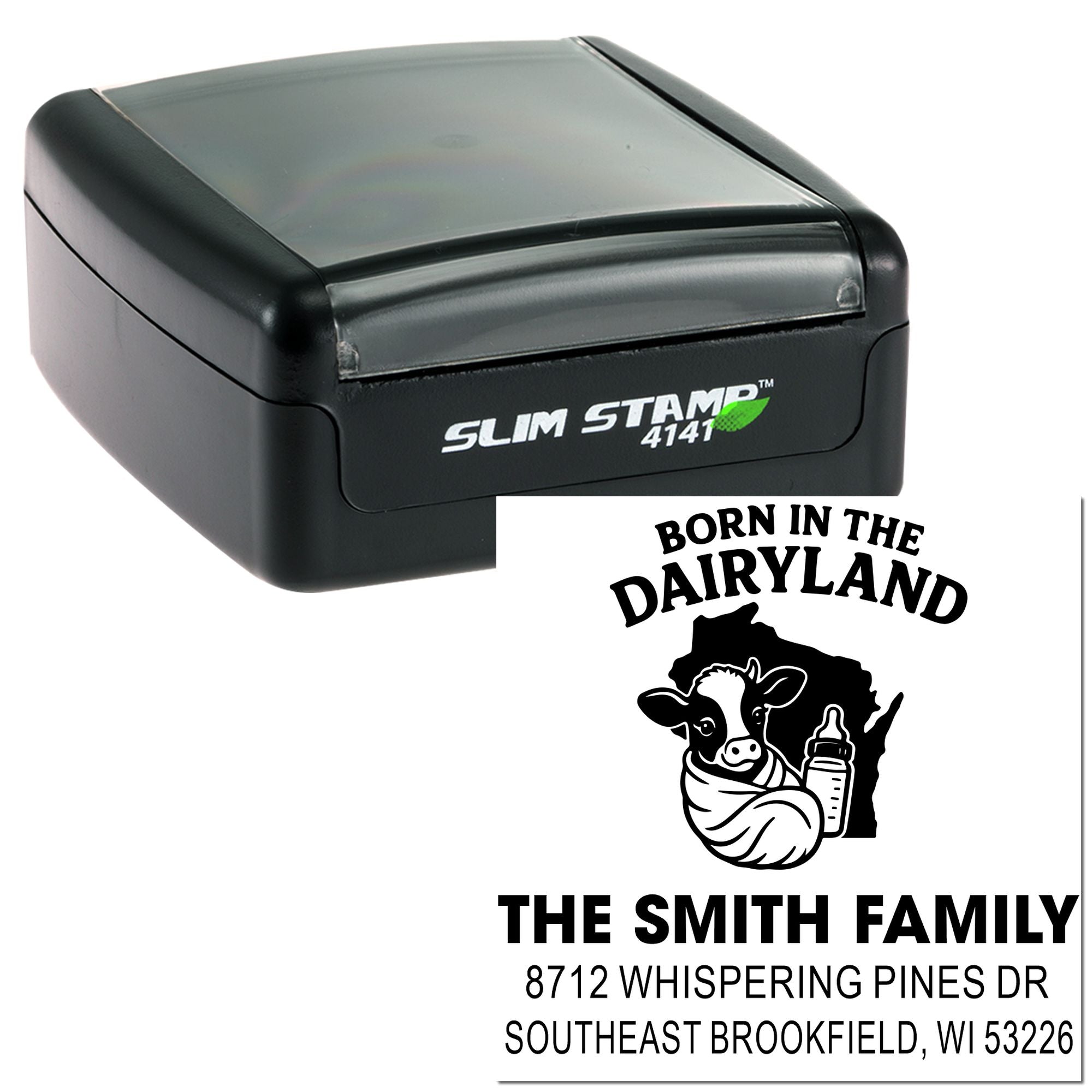 Custom self-inking stamp with Born in the Dairyland cow design and The Smith Family address on a white background.