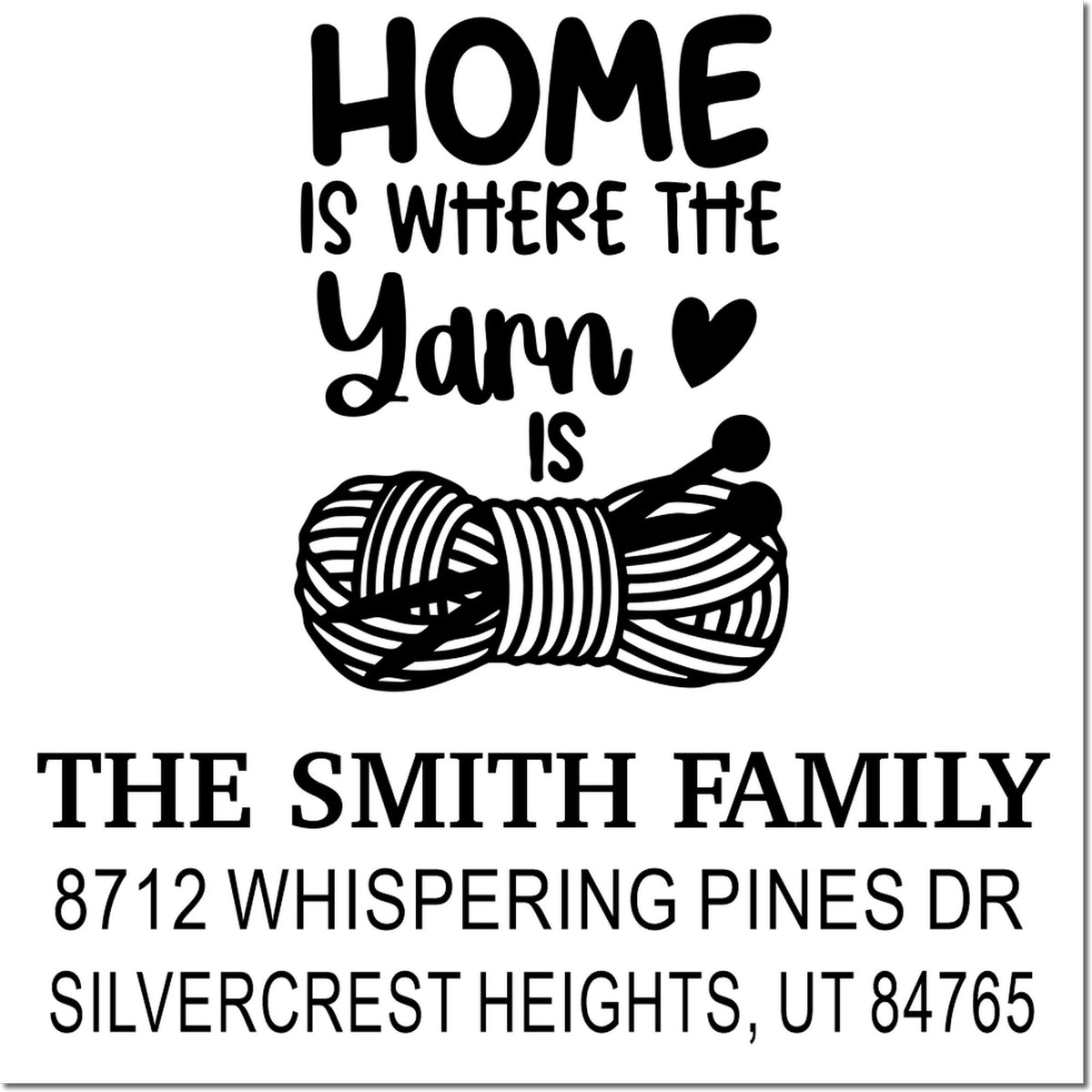 Custom family return address stamp with Home is where the yarn is text, yarn skein graphic, and Smith family address in black on white.