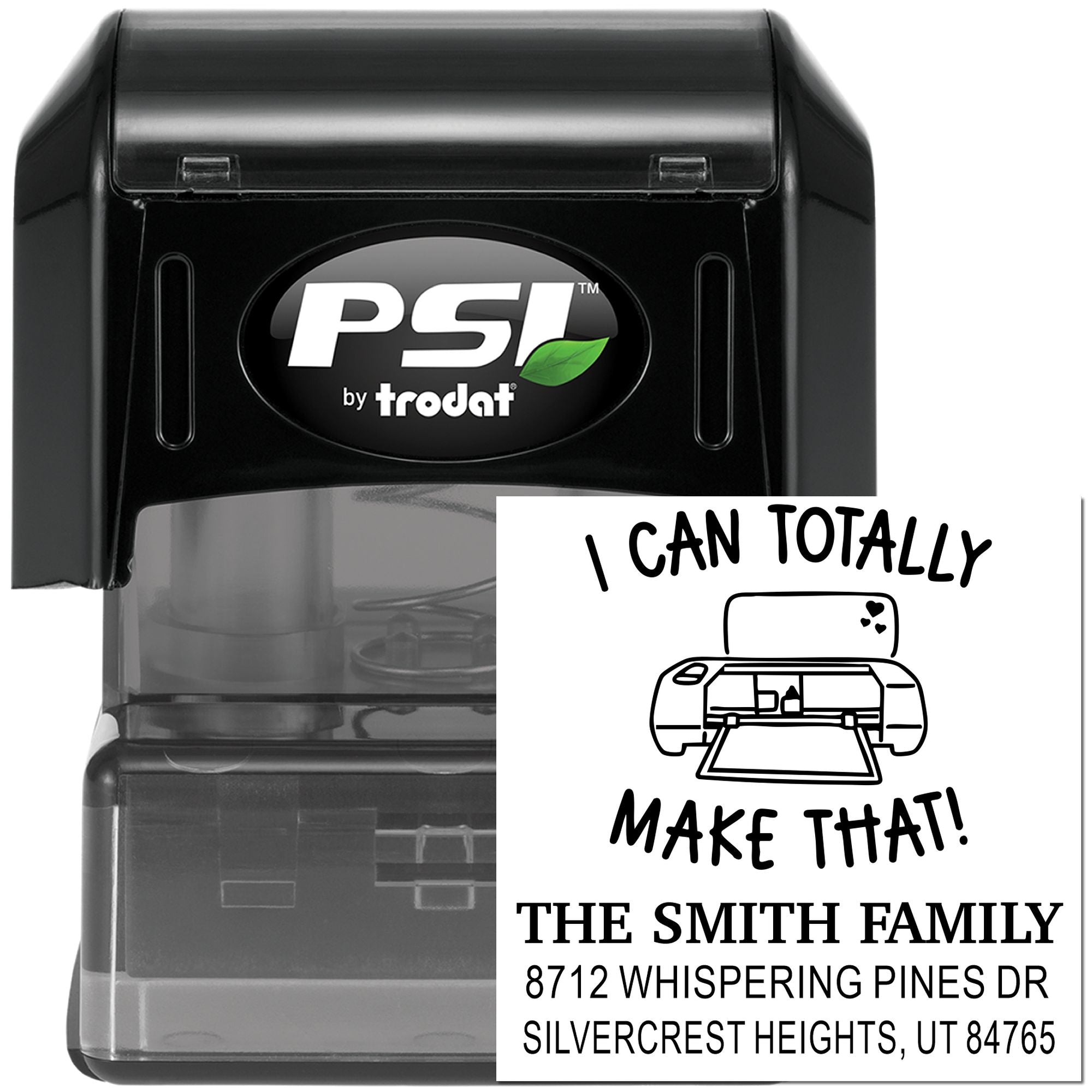 Personalized PSI by Trodat self-inking address stamp with custom family name and I can totally make that! design on a white background.
