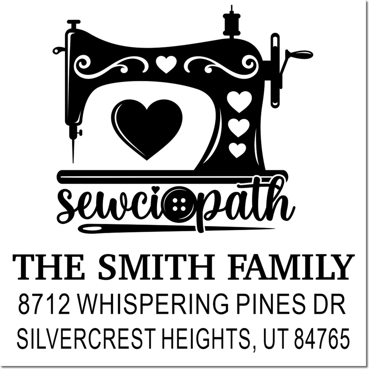 Custom sewing machine address stamp with heart accents for The Smith Family, 8712 Whispering Pines Dr, Silvercrest Heights, UT 84765.