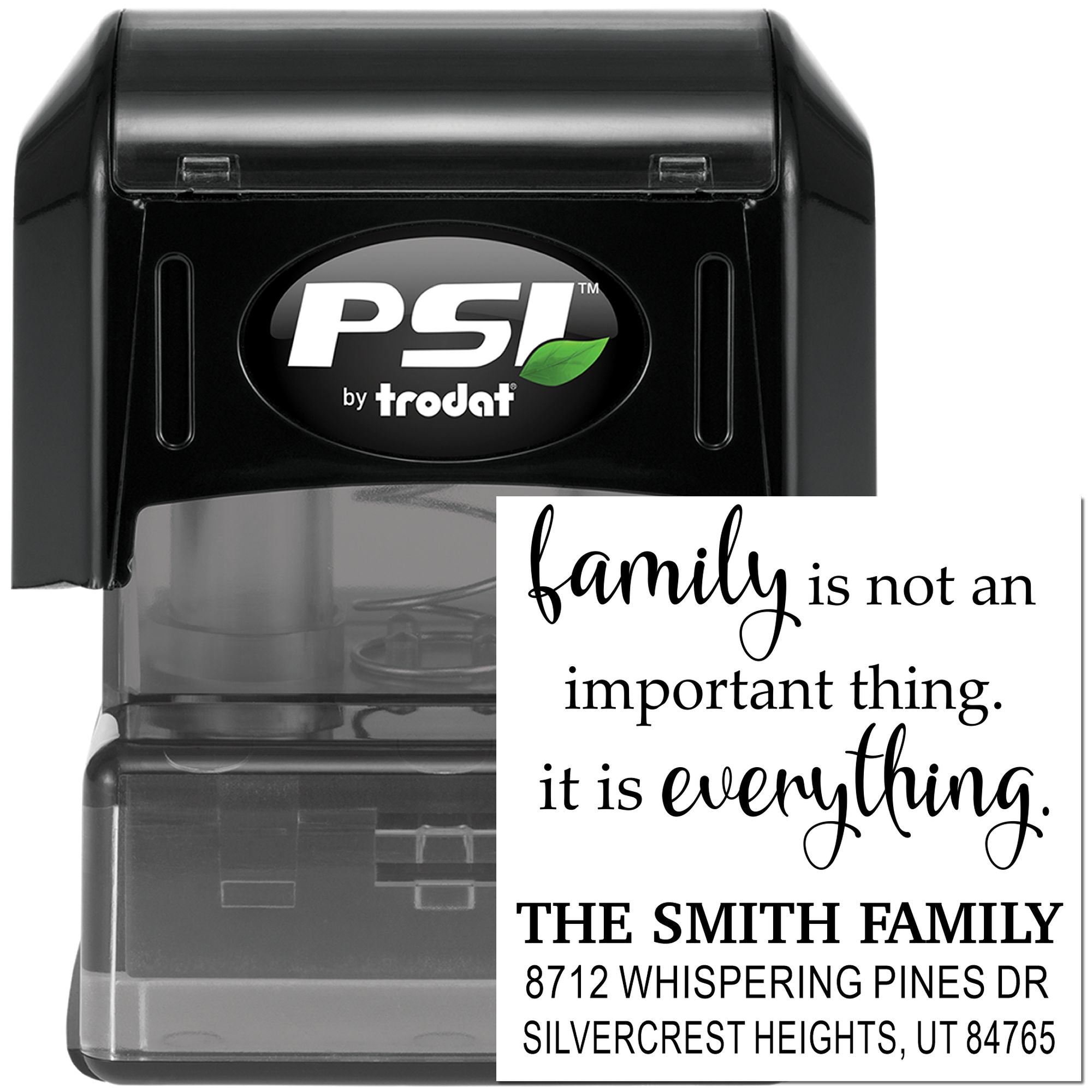 Custom self-inking family address stamp by PSI Trodat with quote family is not an important thing, it is everything and Smith family address.