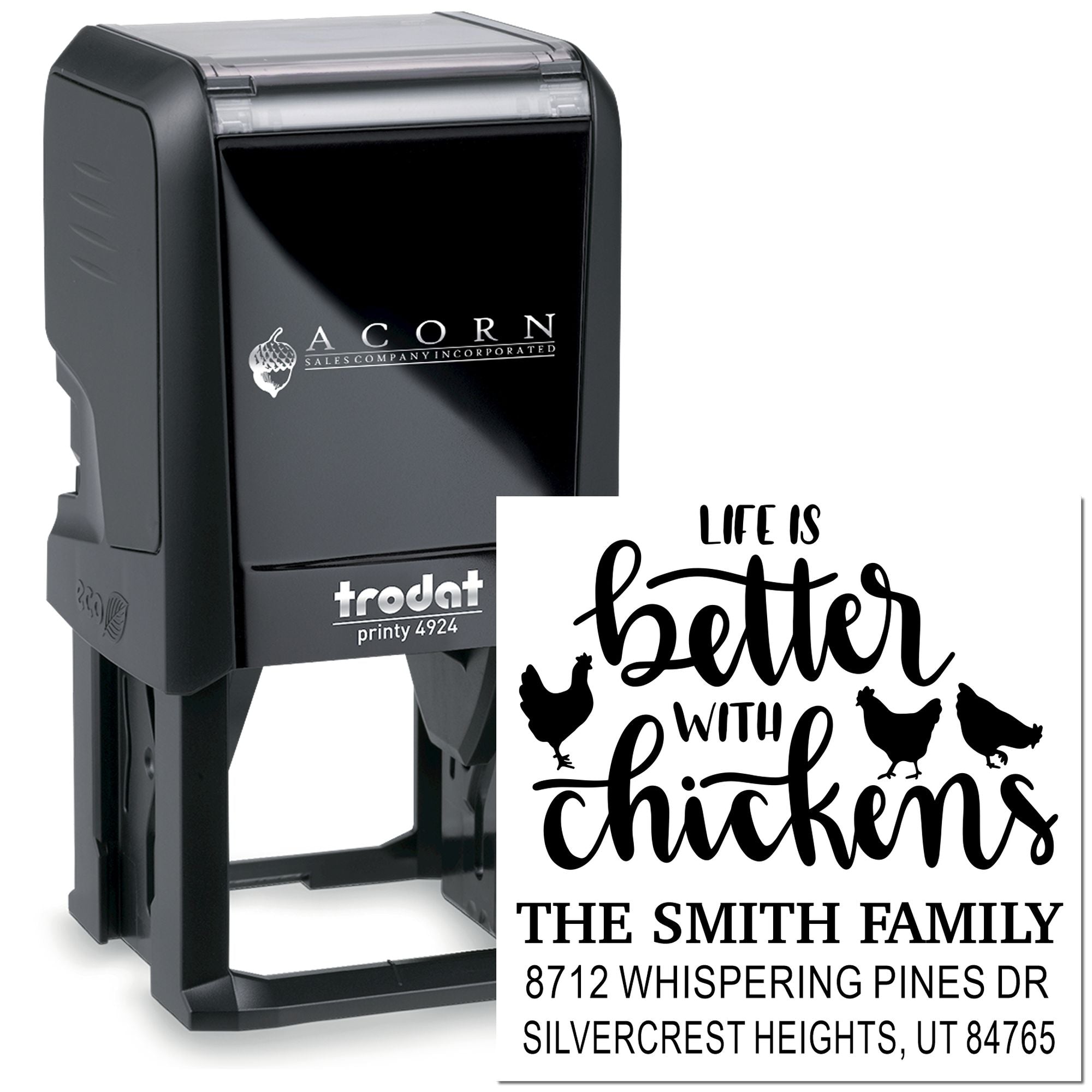 Custom self-inking address stamp with Life is better with chickens design, The Smith Family name, and address on a black Trodat stamp casing.