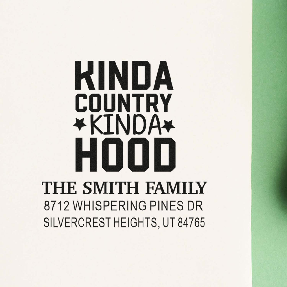 Personalized address stamp reading Kinda Country Kinda Hood for The Smith Family, with street address and Silvercrest Heights, UT ZIP on a white background.