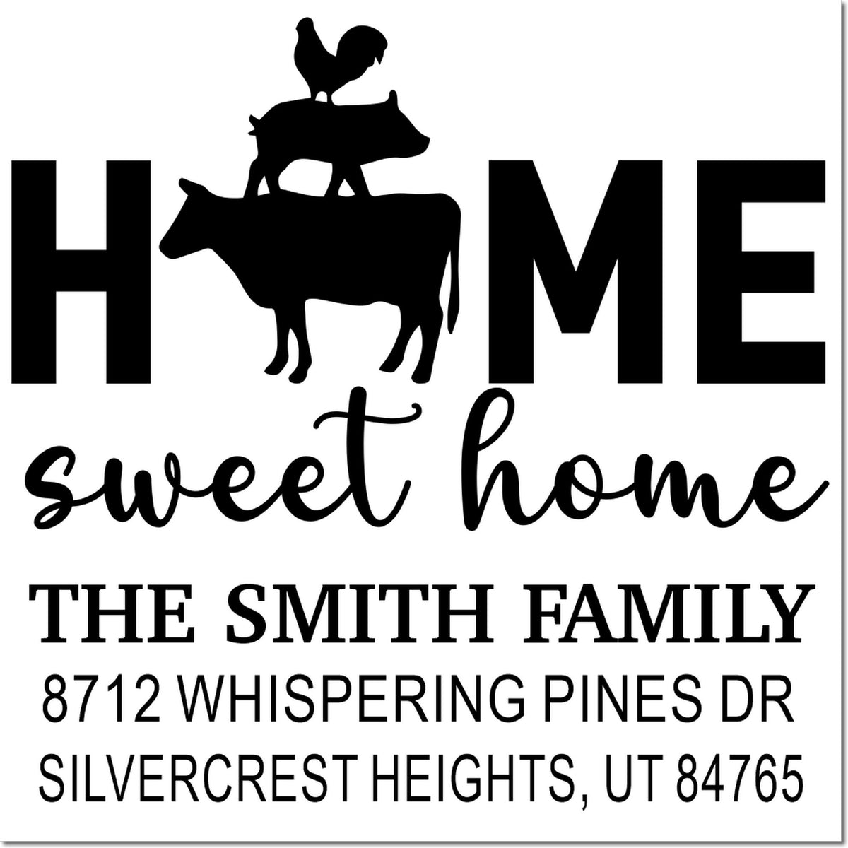 Custom home return address stamp with cow and chicken silhouette, HOME sweet home, The Smith Family, and Utah address.