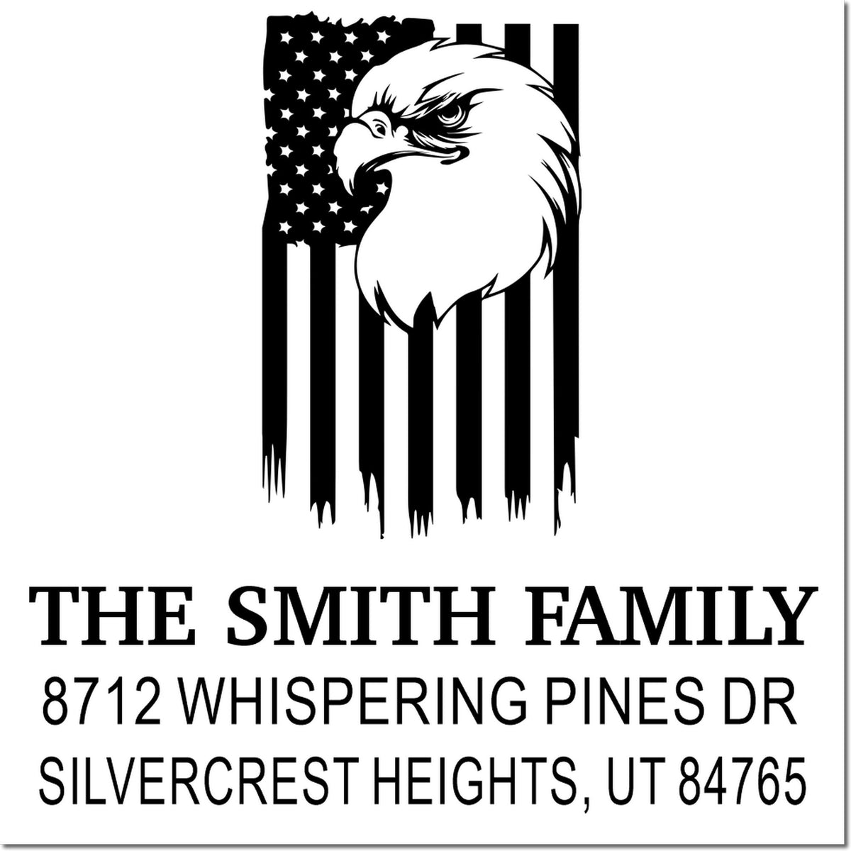 Custom family address stamp with eagle over distressed American flag, reading The Smith Family and 8712 Whispering Pines Dr, Silvercrest Heights, UT 84765.