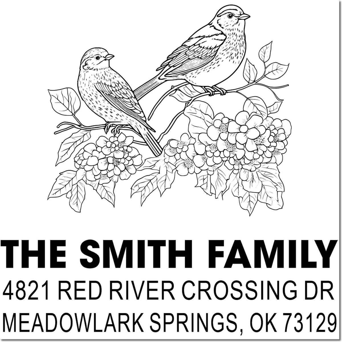 Custom rubber address stamp with two birds on flowering branches, The Smith Family, 4821 Red River Crossing Dr, Meadowlark Springs, OK 73129