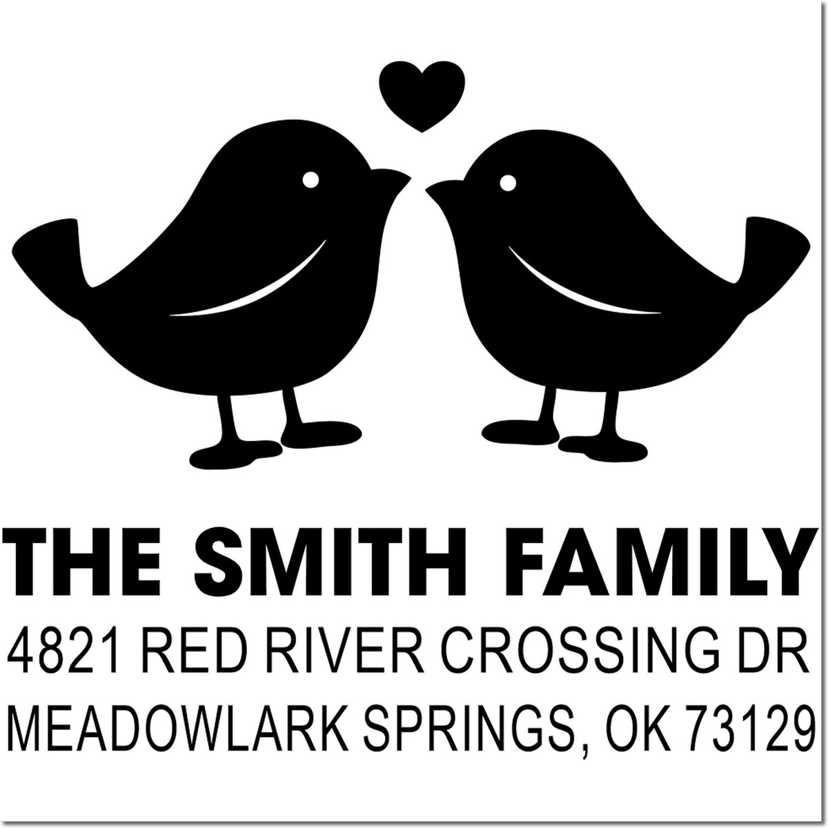 Custom family return address rubber stamp with two birds and heart, The Smith Family, 4821 Red River Crossing Dr, Meadowlark Springs OK 73129